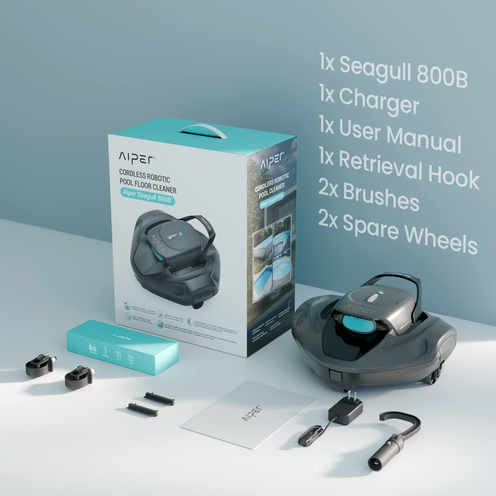 Aiper Cordless Robotic Pool Floor Cleaner  
Seagull 800B  

1x Seagull 800B  
1x Charger  
1x User Manual  
1x Retrieval Hook  
2x Brushes  
2x Spare Wheels