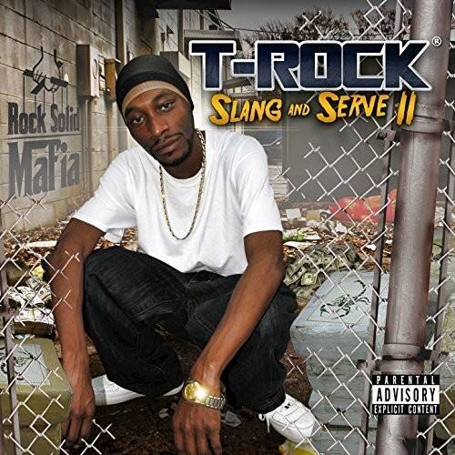 T-ROCK  
SLANG AND SERVE II  

Rock Solid  
Maria  

PARENTAL ADVISORY  
EXPLICIT CONTENT