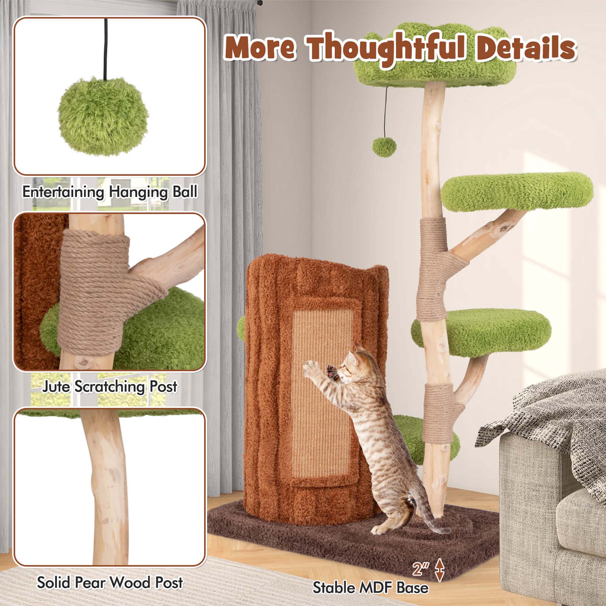 More Thoughtful Details

Entertaining Hanging Ball
Jute Scratching Post
Solid Pear Wood Post
Stable MDF Base