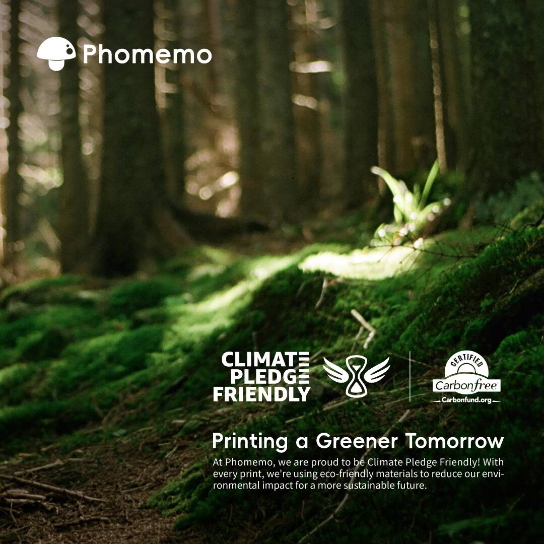Phomemo

CLIMATE PLEDGE FRIENDLY

Printing a Greener Tomorrow

At Phomemo, we are proud to be Climate Pledge Friendly! With every print, we're using eco-friendly materials to reduce our environmental impact for a more sustainable future.

CERTIFIED
Carbonfree
Carbonfund.org