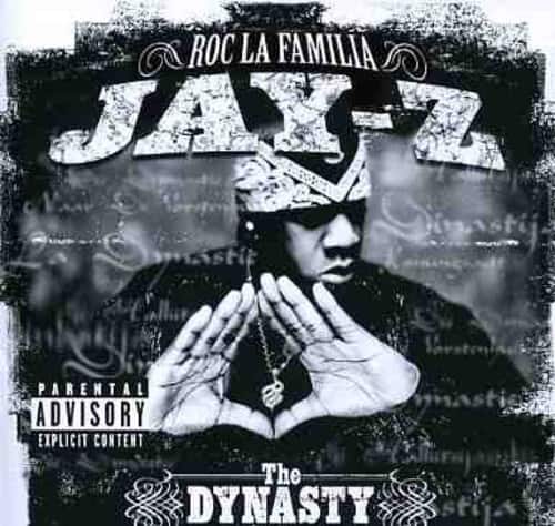 ROC LA FAMILIA  
JAY-Z  
PARENTAL ADVISORY  
EXPLICIT CONTENT  
The DYNASTY