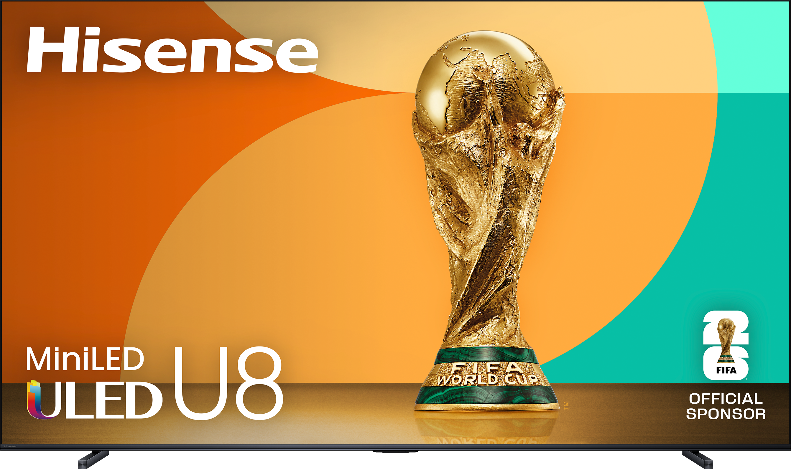 Hisense MiniLED ULED U8  
FIFA WORLD CUP™  
OFFICIAL SPONSOR