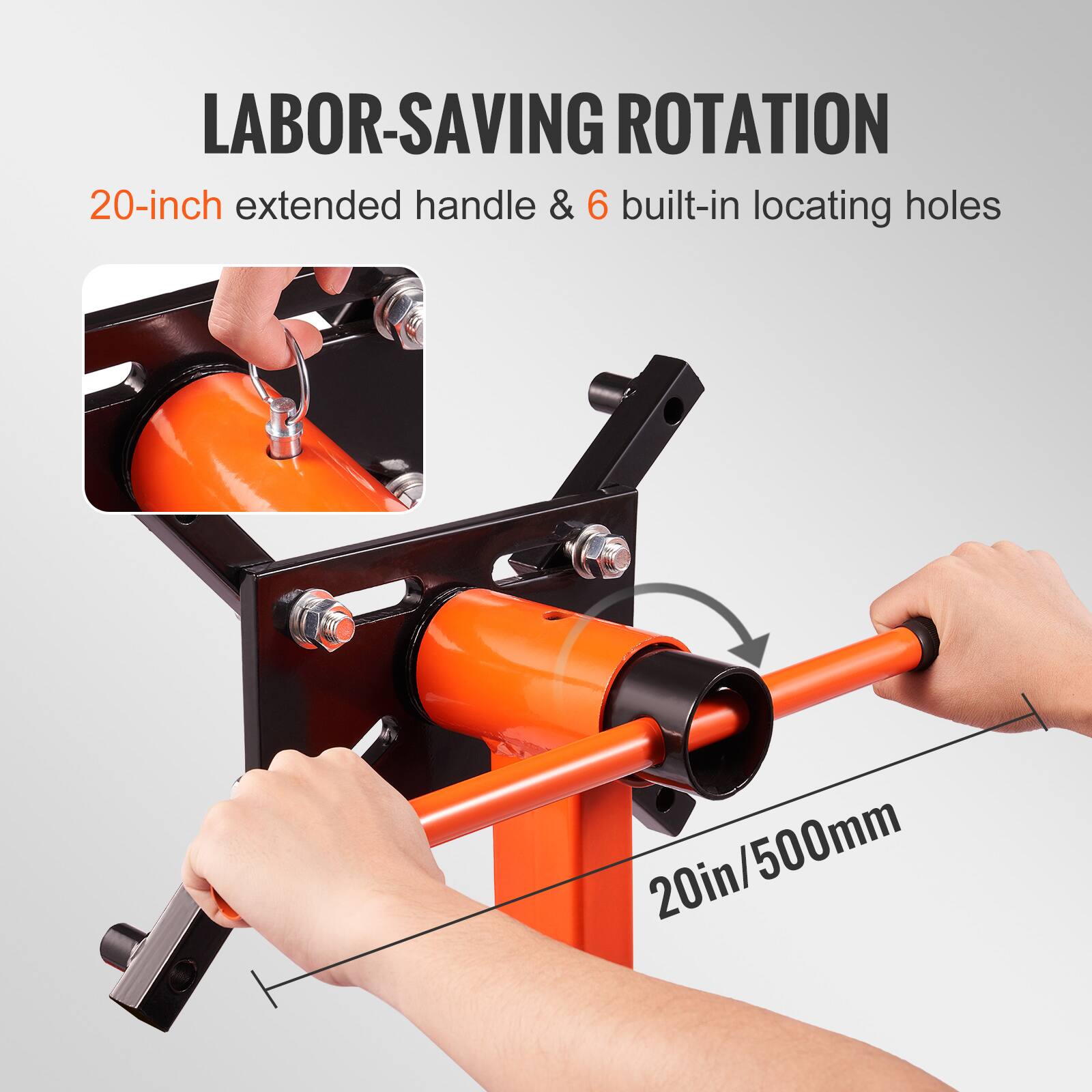 LABOR-SAVING ROTATION  
20-inch extended handle & 6 built-in locating holes  
20in/500mm