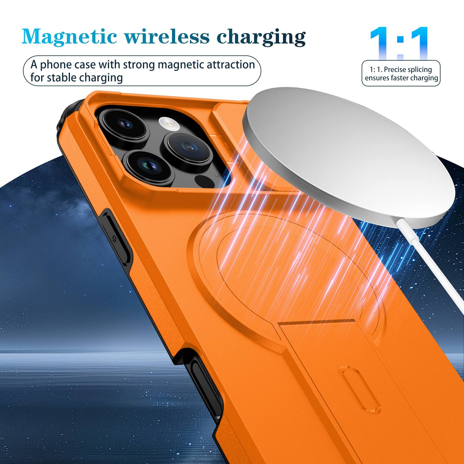 Magnetic wireless charging

A phone case with strong magnetic attraction for stable charging

1:1

1:1. Precise splicing ensures faster charging