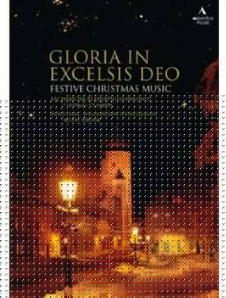 Front. Gloria in Excelsis Deo: Festive Christmas Music - DVD.