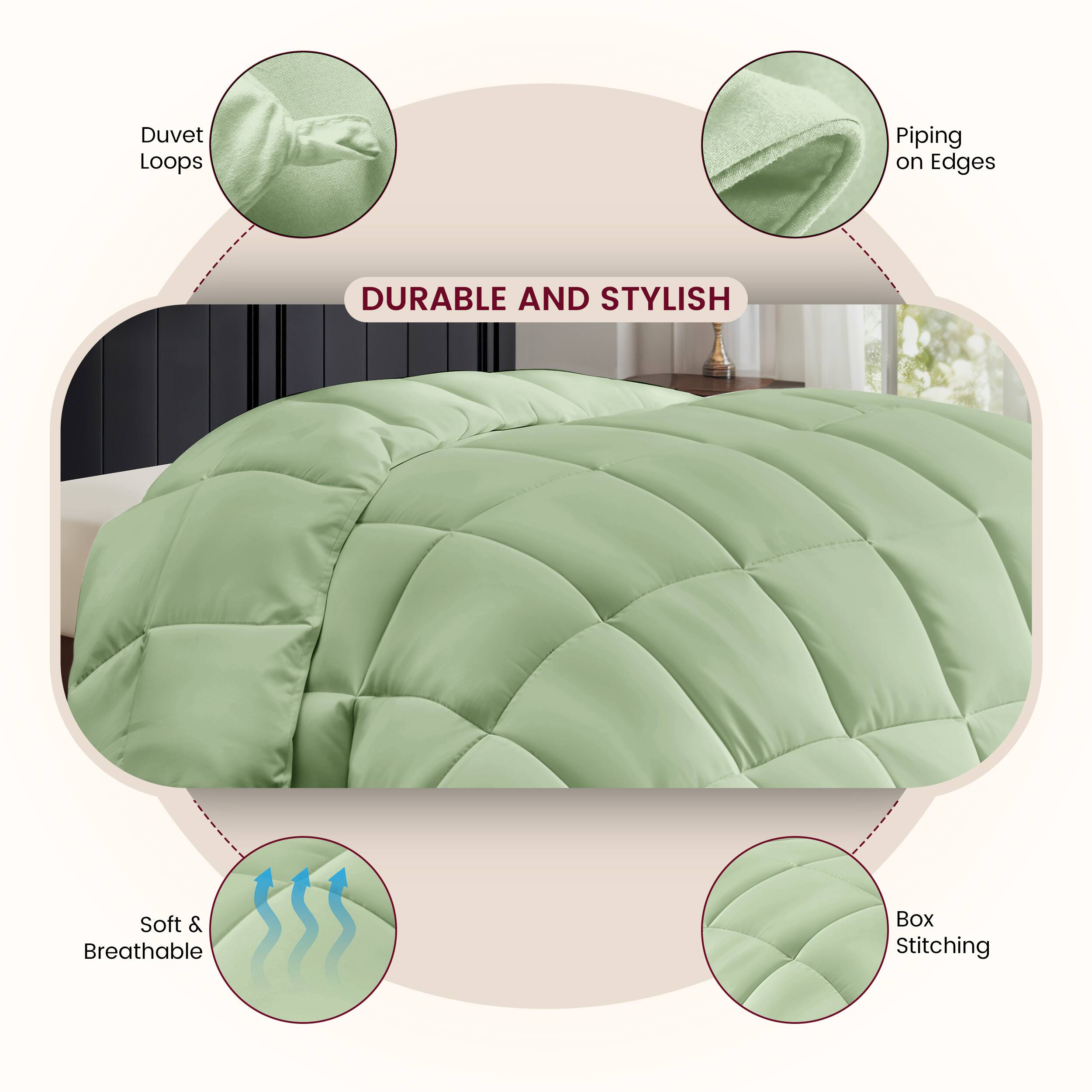DURABLE AND STYLISH
Duvet Loops
Piping on Edges
Soft & Breathable
Box Stitching
