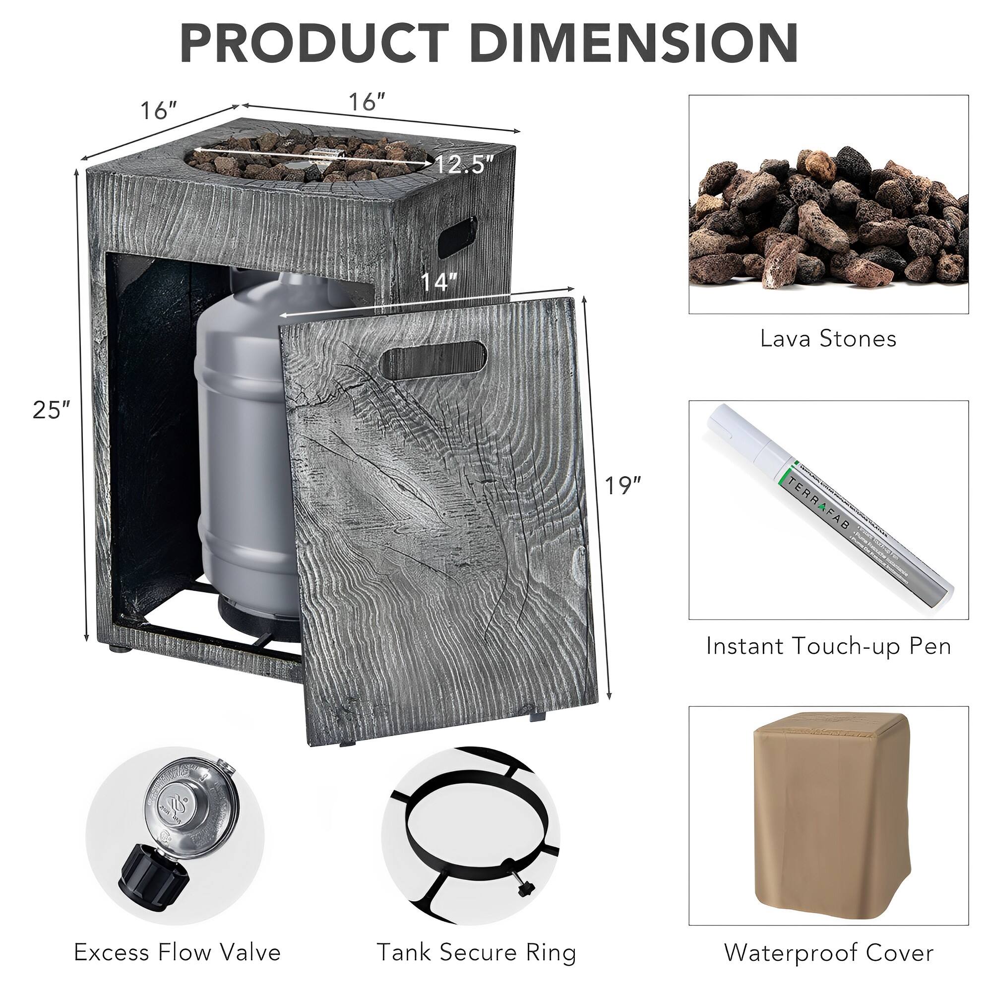 PRODUCT DIMENSION

16" x 16" x 12.5" x 14" x 25" x 19"

- Lava Stones
- Instant Touch-up Pen
- Excess Flow Valve
- Tank Secure Ring
- Waterproof Cover