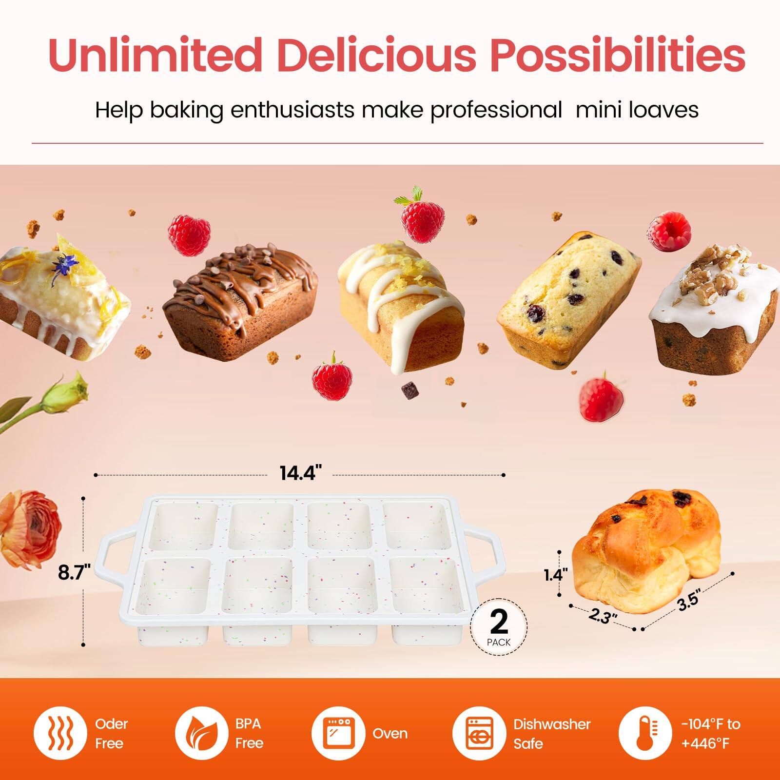 Unlimited Delicious Possibilities  
Help baking enthusiasts make professional mini loaves  

14.4" x 8.7"  
2 PACK  
1.4" x 2.3" x 3.5"  

Odor Free  
BPA Free  
Oven Safe  
Dishwasher Safe  
-104°F to +446°F