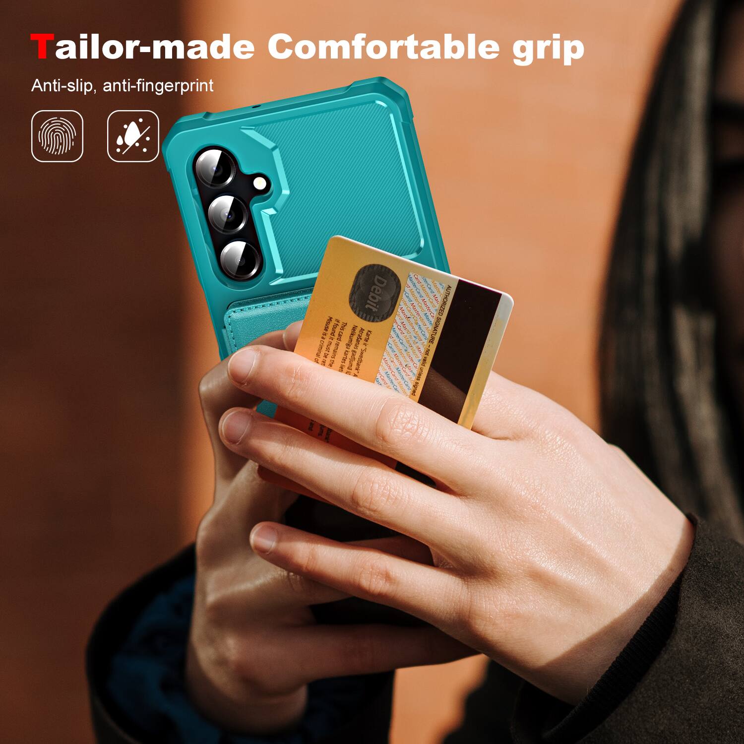 Tailor-made: Comfortable grip  
Anti-slip, anti-fingerprint