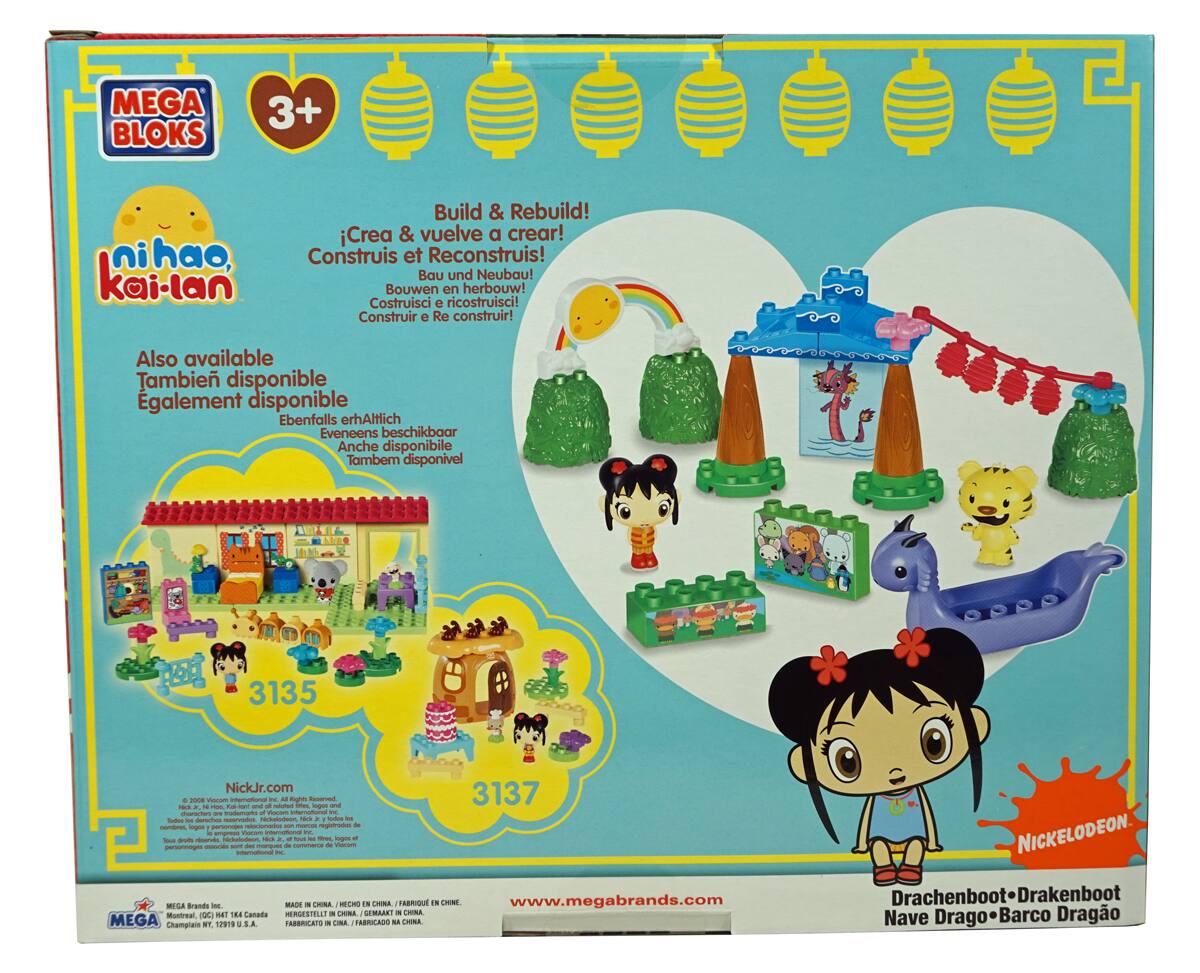 **MEGA BLOKS**

**3+**

**ni hao, kai-lan**

**Build & Rebuild!**  
Crea & vuelve a crear!  
Construis et Reconstruis!  
Bau und Neubau!  
Bouwen en herbouw!  
Costruisci e ricostruisci!  
Construir a Re construir!

**Also available**  
También disponible  
Également disponible  
Ebenfalls erhältlich  
Eveneens beschikbaar  
Anche disponibile  
Também disponível

**3135**  
NickJr.com

**3137**

**Drachenboot-Drakenboot**  
Nave Barco Drago

**Nickelodeon**

**www.megabrands.com**

**MADE IN CHINA / FABRIQUÉ EN CHINE / FABRICADO EN CHINA**

**© 2008 Viacom International Inc. All Rights Reserved.**  
© 2008 Viacom International Inc. Todos los derechos reservados.  
© 2008 Viacom International Inc. Tous droits réservés.  
© 2008 Vi
