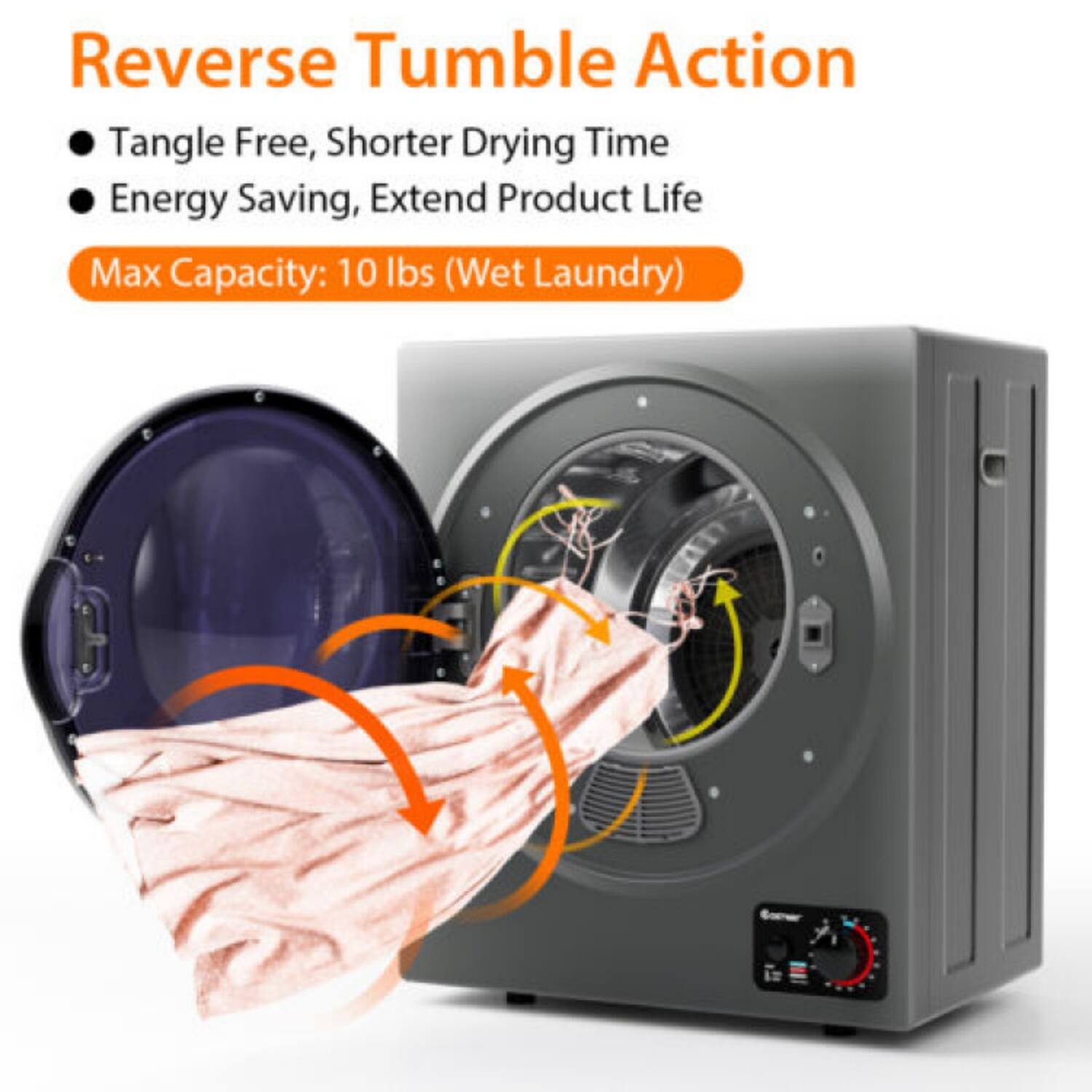 Reverse Tumble Action  
- Tangle Free, Shorter Drying Time  
- Energy Saving, Extend Product Life  
Max Capacity: 10 lbs (Wet Laundry)