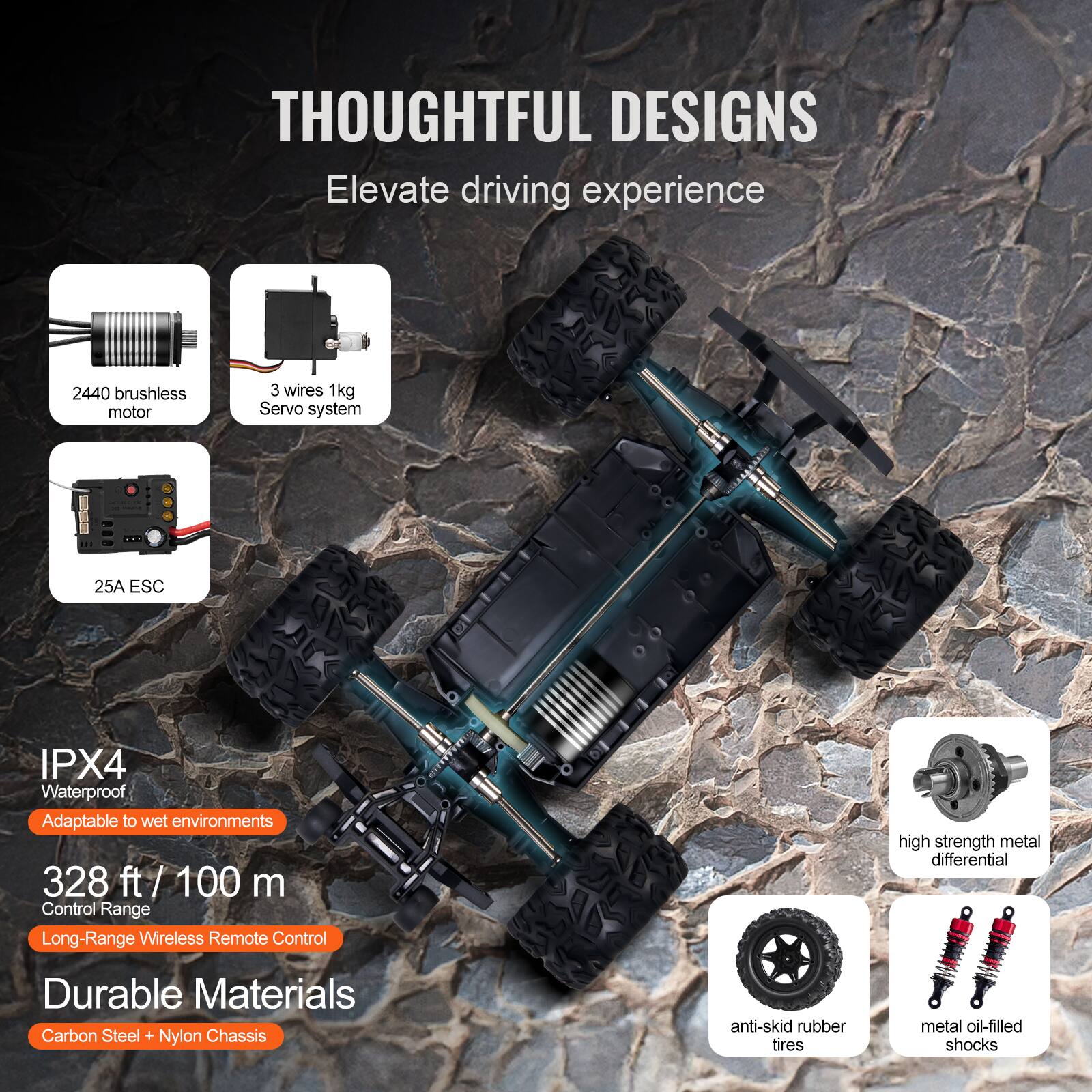 **THOUGHTFUL DESIGNS**  
Elevate driving experience

- 2440 brushless motor
- 3 wires 1kg Servo system
- 25A ESC
- IPX4 Waterproof  
  Adaptable to wet environments
- 328 ft / 100 m Control Range  
  Long-Range Wireless Remote Control
- Durable Materials  
  Carbon Steel + Nylon Chassis
- high strength metal differential
- anti-skid rubber tires
- metal oil-filled shocks