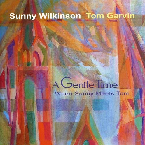 Sunny Wilkinson - Gentle Time: When Sunny Meets Tom  - COMPACT DISCS