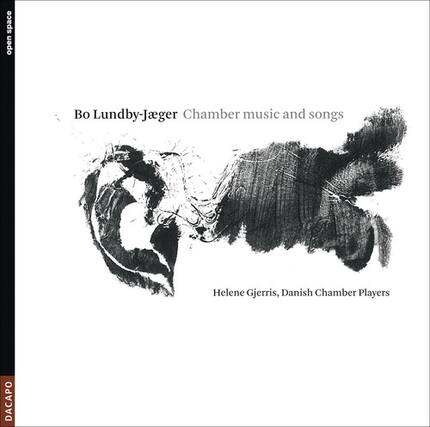 Bo Lundby-Jæger
Chamber music and songs
Helene Gjerris, Danish Chamber Players
DACAPO