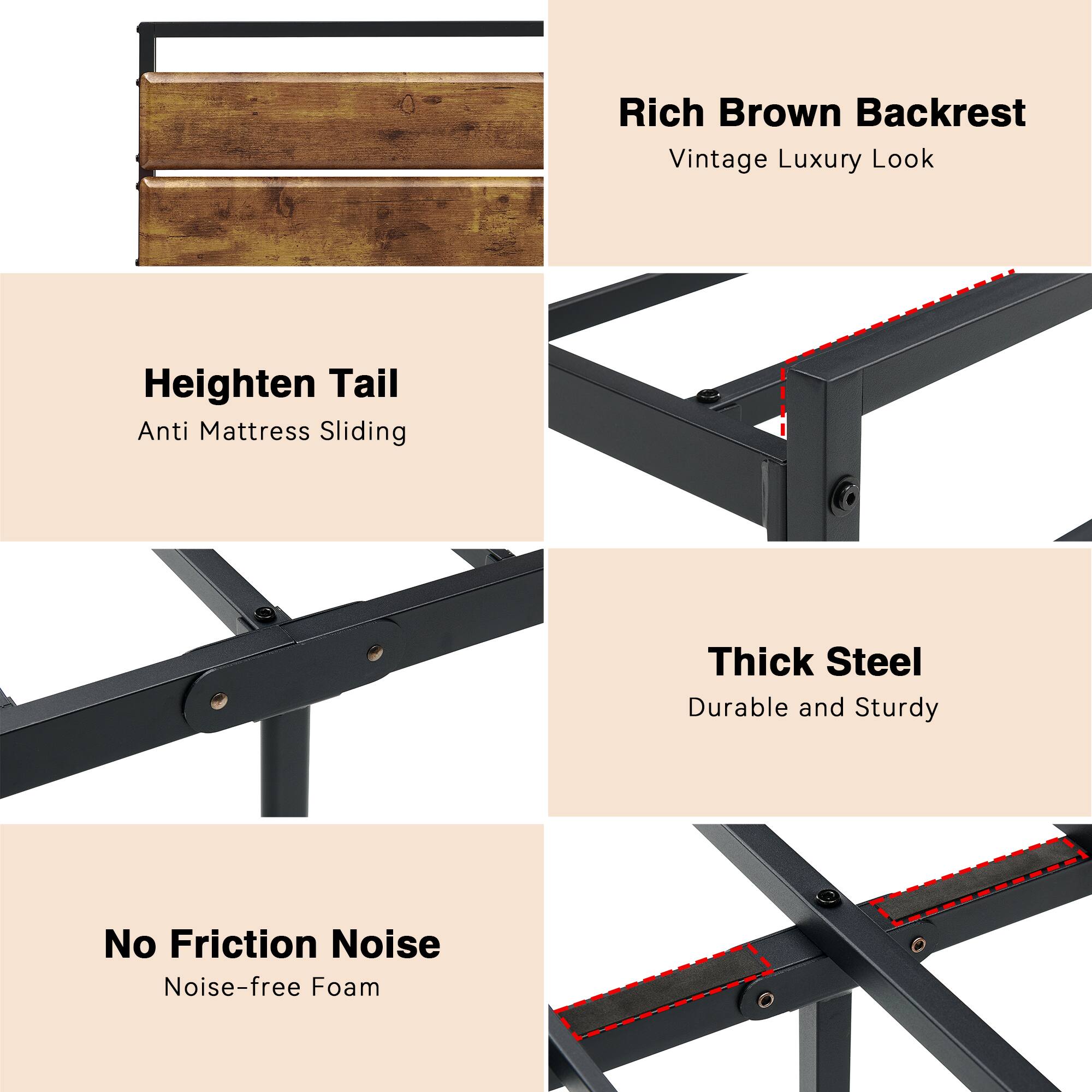 - Rich Brown Backrest
  - Vintage Luxury Look

- Heighten Tail
  - Anti Mattress Sliding

- Thick Steel
  - Durable and Sturdy

- No Friction Noise
  - Noise-free Foam