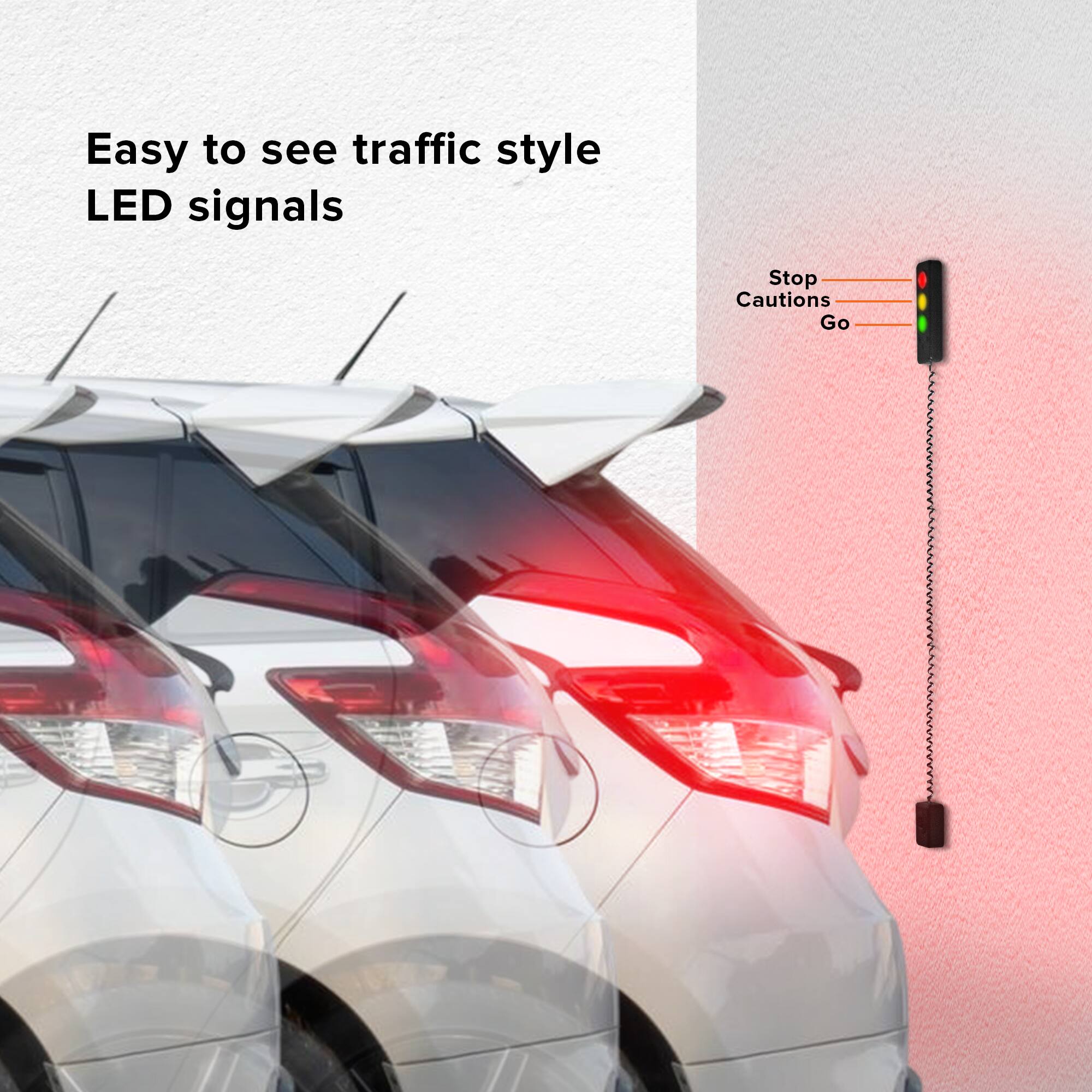 Easy to see traffic style LED signals

Stop  
Caution  
Go