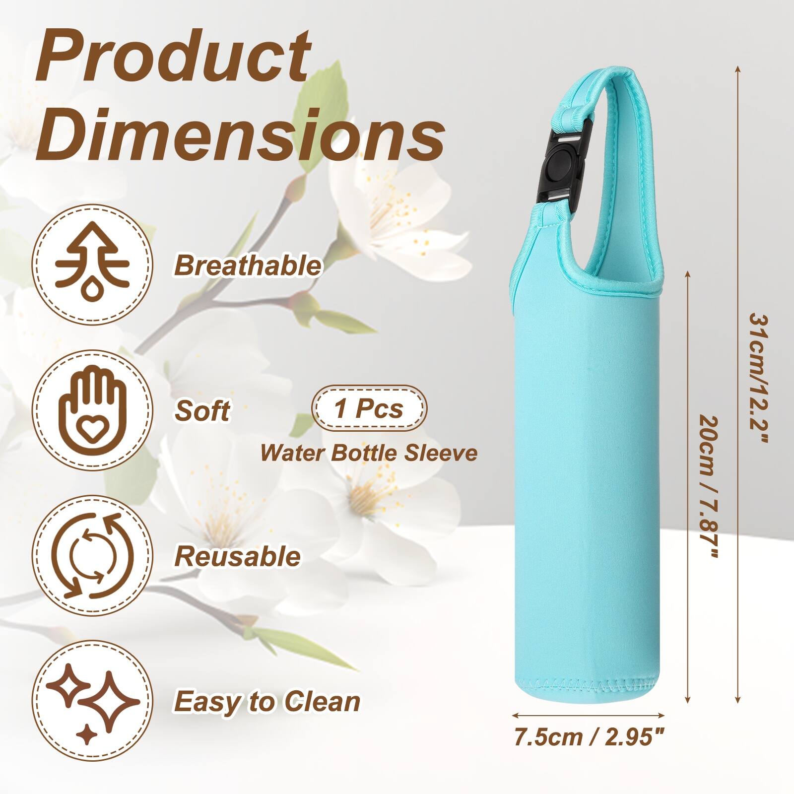 Product Dimensions: Breathable, Soft, 1 Pcs Water Bottle Sleeve, Reusable, Easy to Clean  
Height: 31cm / 12.2"  
Width: 20cm / 7.87"  
Diameter: 7.5cm / 2.95"
