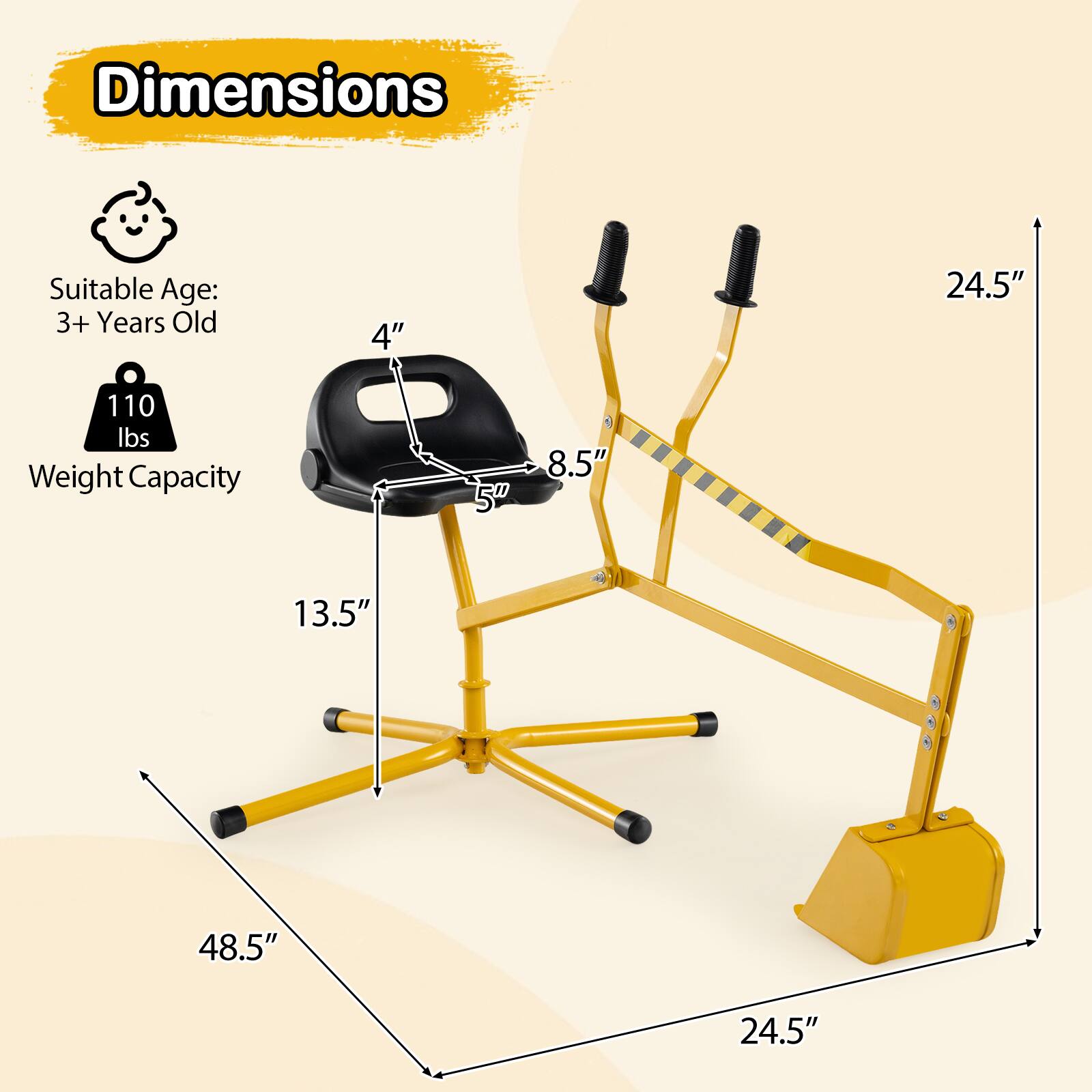 Dimensions  
Suitable Age: 3+ Years Old  
Weight Capacity: 110 lbs  

4"  
5"  
8.5"  
13.5"  
24.5"  
48.5"