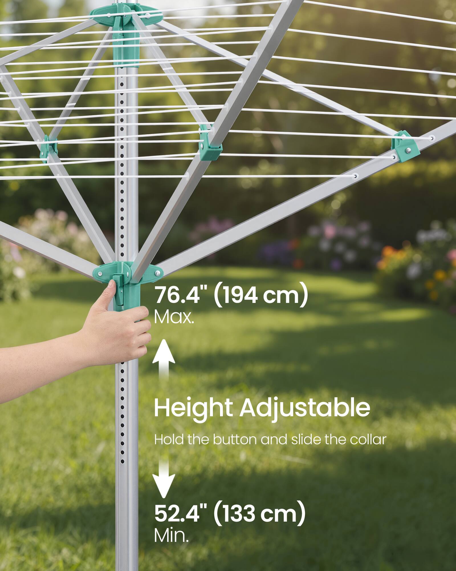 76.4" (194 cm) Max. Height Adjustable  
Hold the button and slide the collar  
52.4" (133 cm) Min.