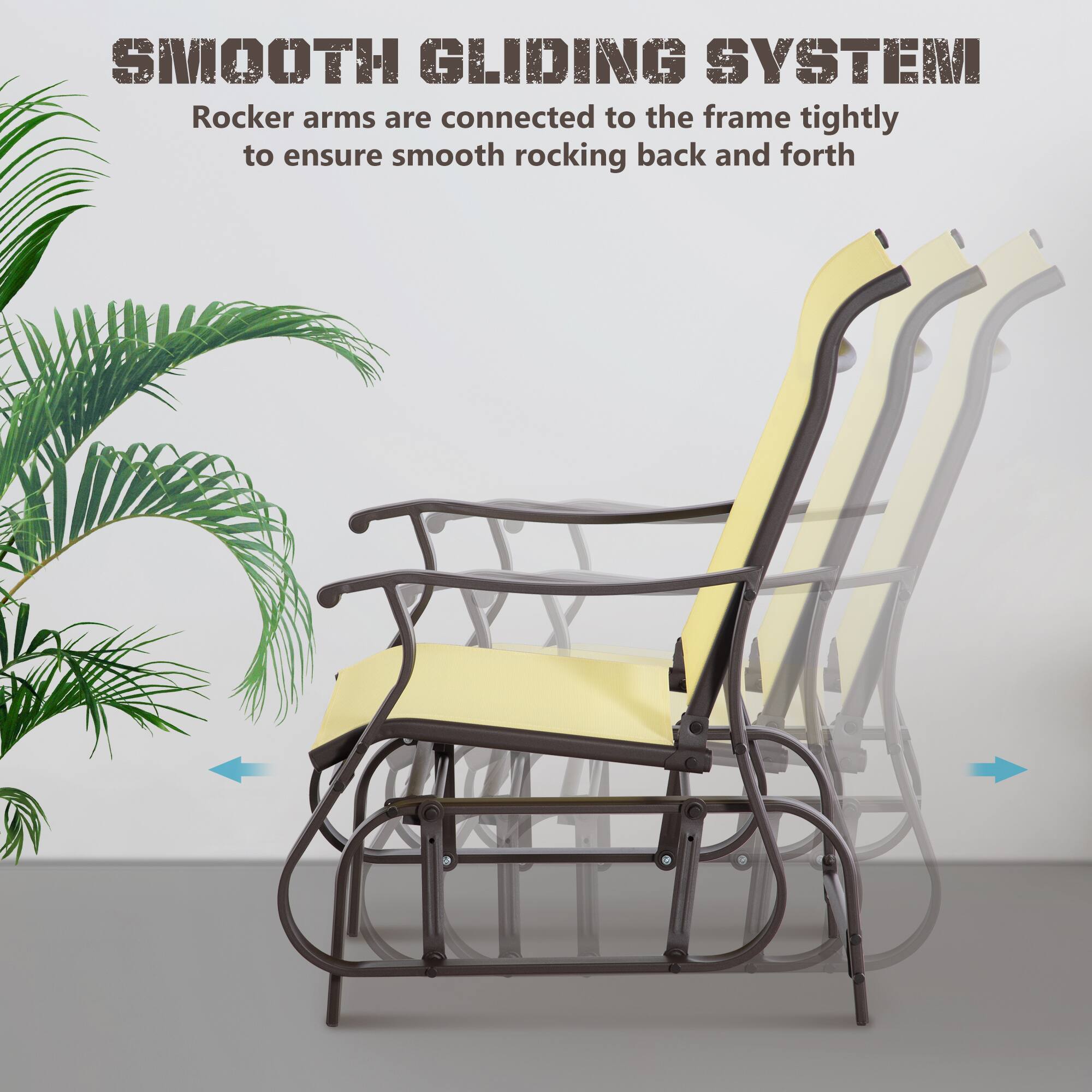 SMOOTH GLIDING SYSTEM
Rocker arms are connected to the frame tightly to ensure smooth rocking back and forth