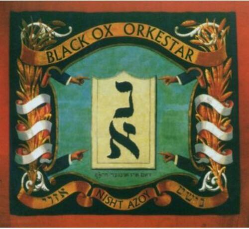 BLACK OX ORKESTAR  
NISHT AZOY