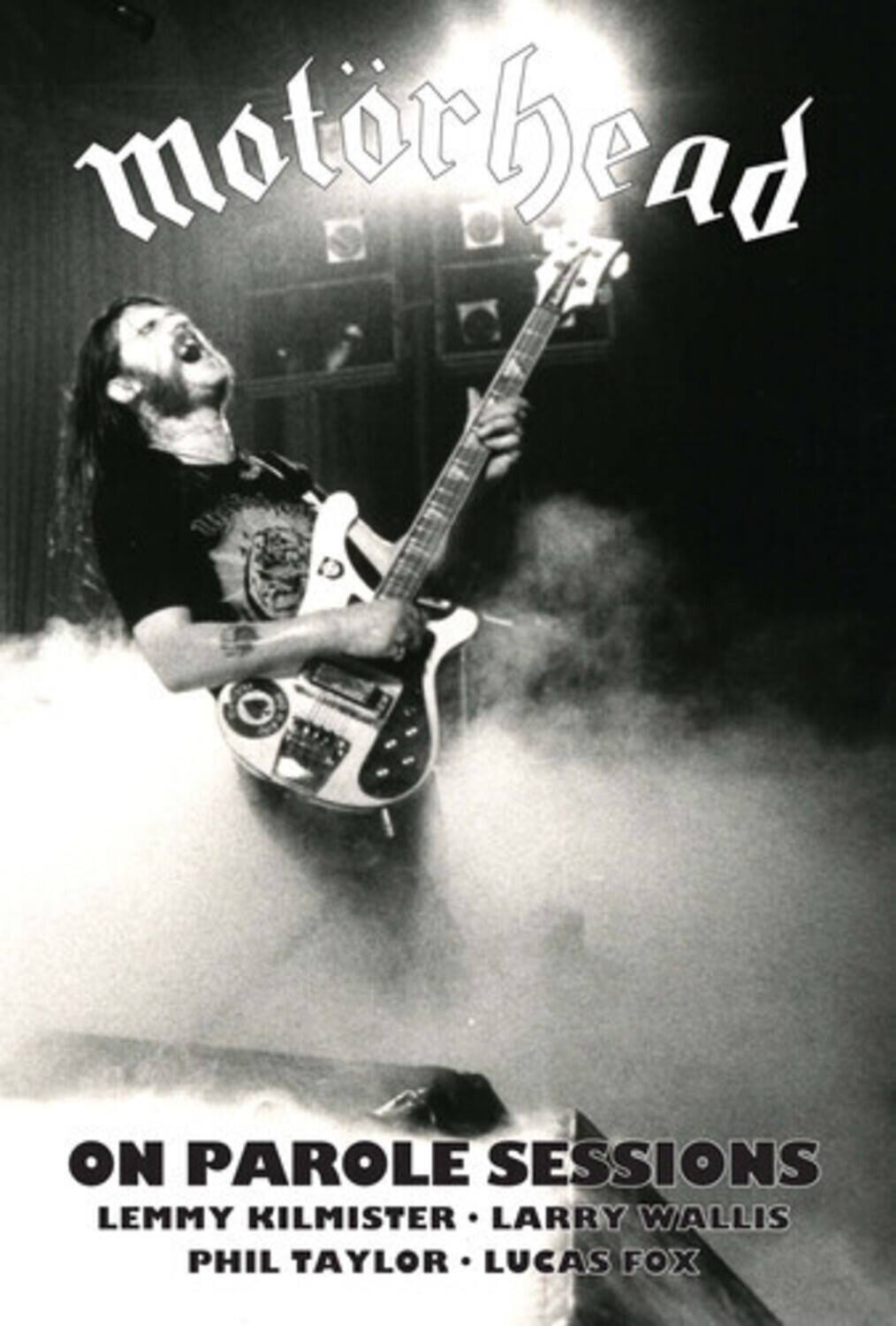 Motorhead  
On Parole Sessions  
Lemmy Kilmister  
Larry Wallis  
Phil Taylor  
Lucas Fox