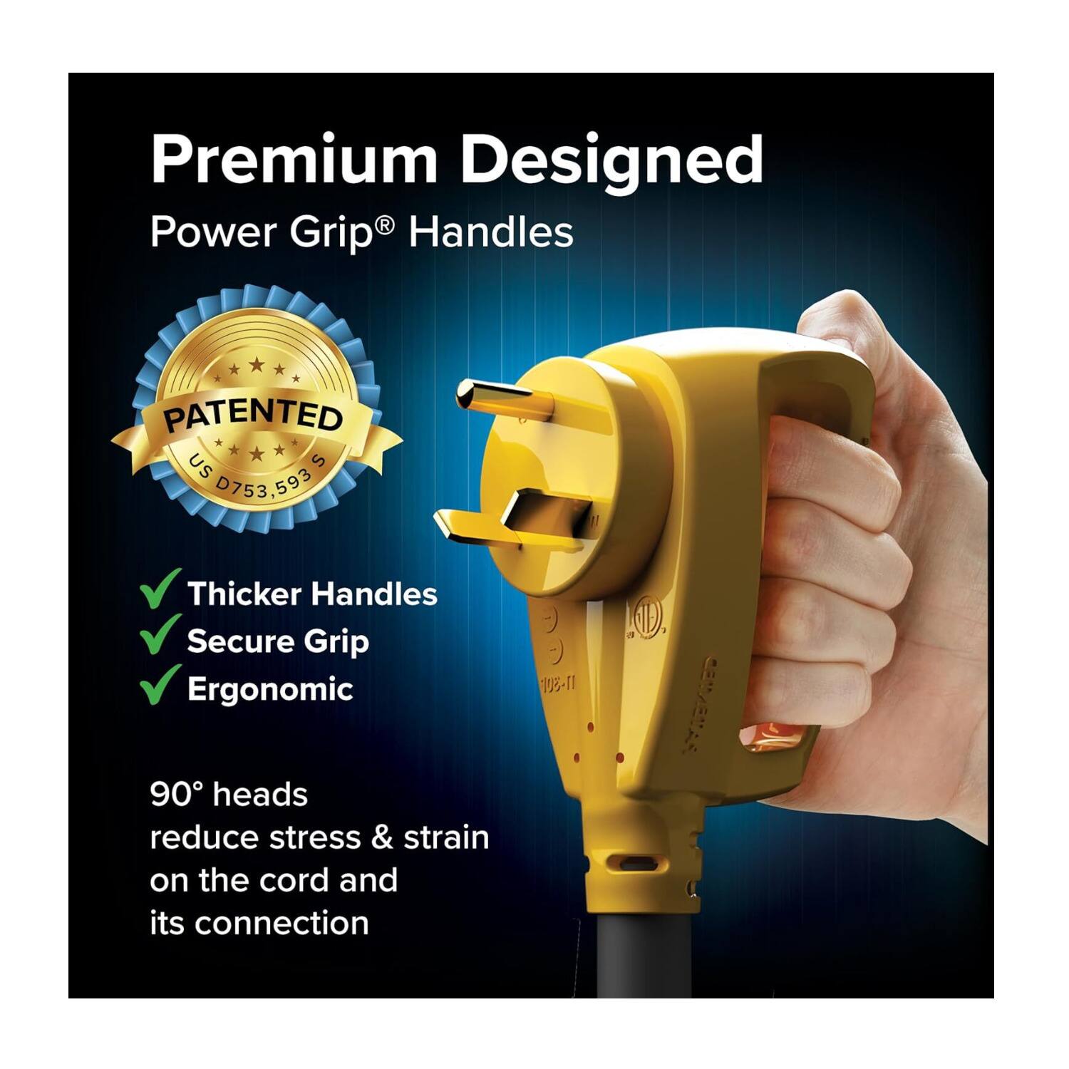 Premium Designed Power Grip® Handles

PATENTED US D753,593

- Thicker Handles
- Secure Grip
- Ergonomic

90° heads reduce stress & strain on the cord and its connection