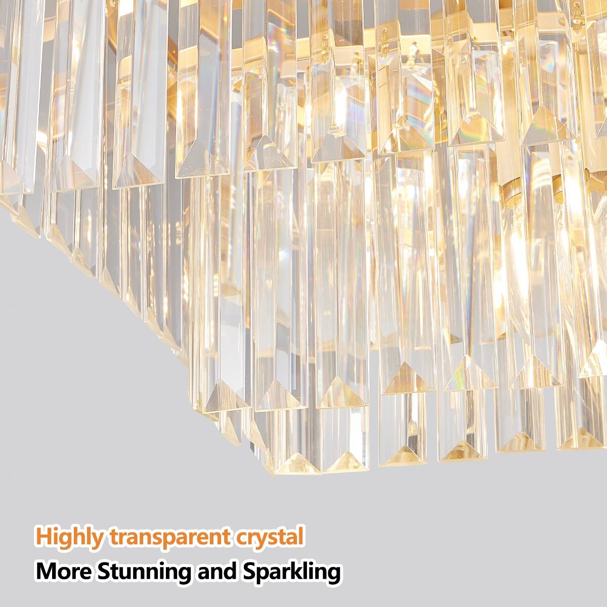 Highly transparent crystal  
More Stunning and Sparkling