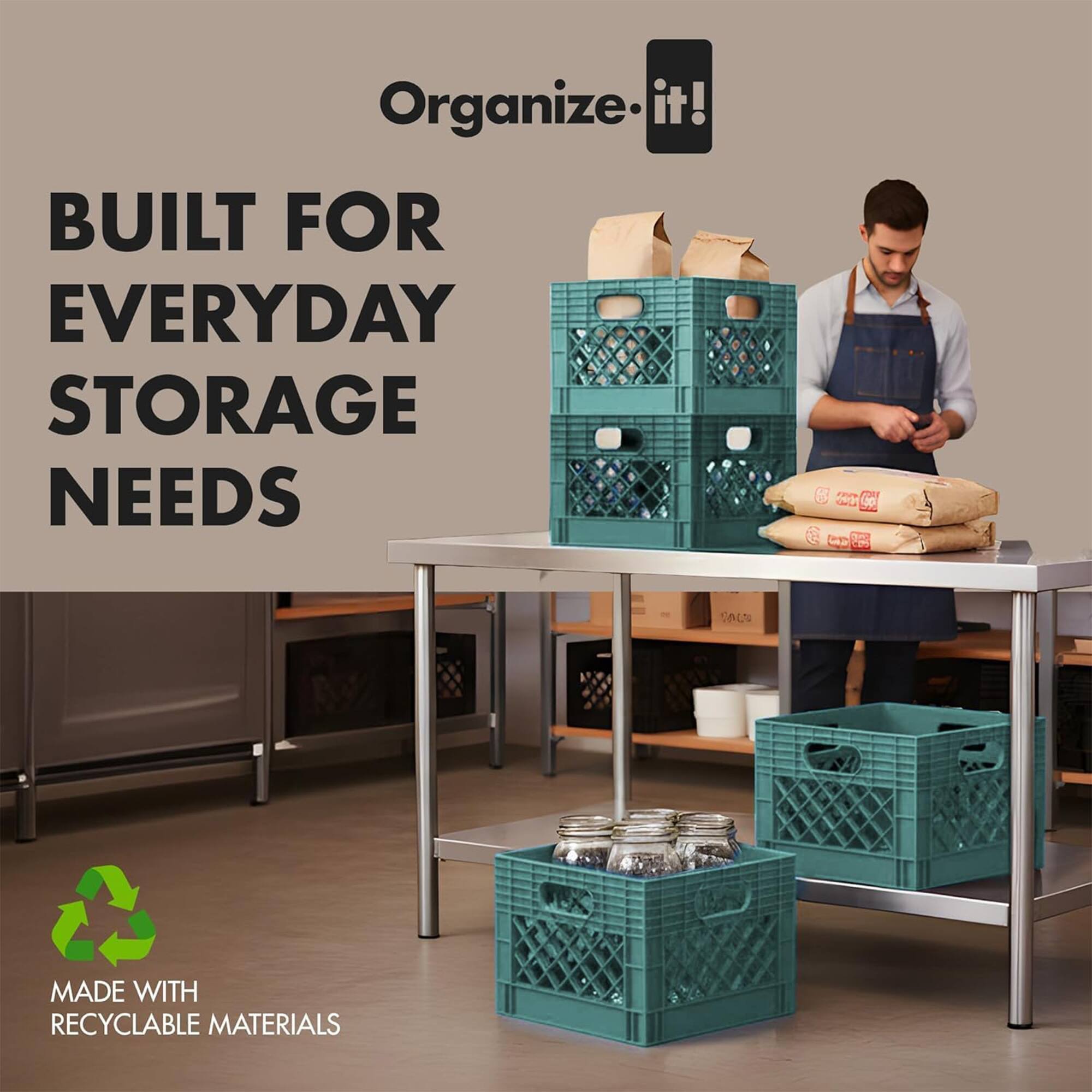 Organize.it!  
BUILT FOR EVERYDAY STORAGE NEEDS  
MADE WITH RECYCLABLE MATERIALS