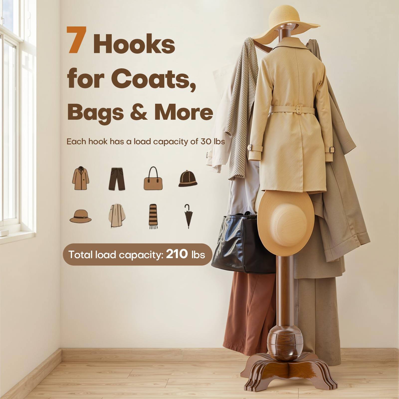 7 Hooks for Coats, Bags & More

Each hook has a load capacity of 30 lbs

Total load capacity: 210 lbs