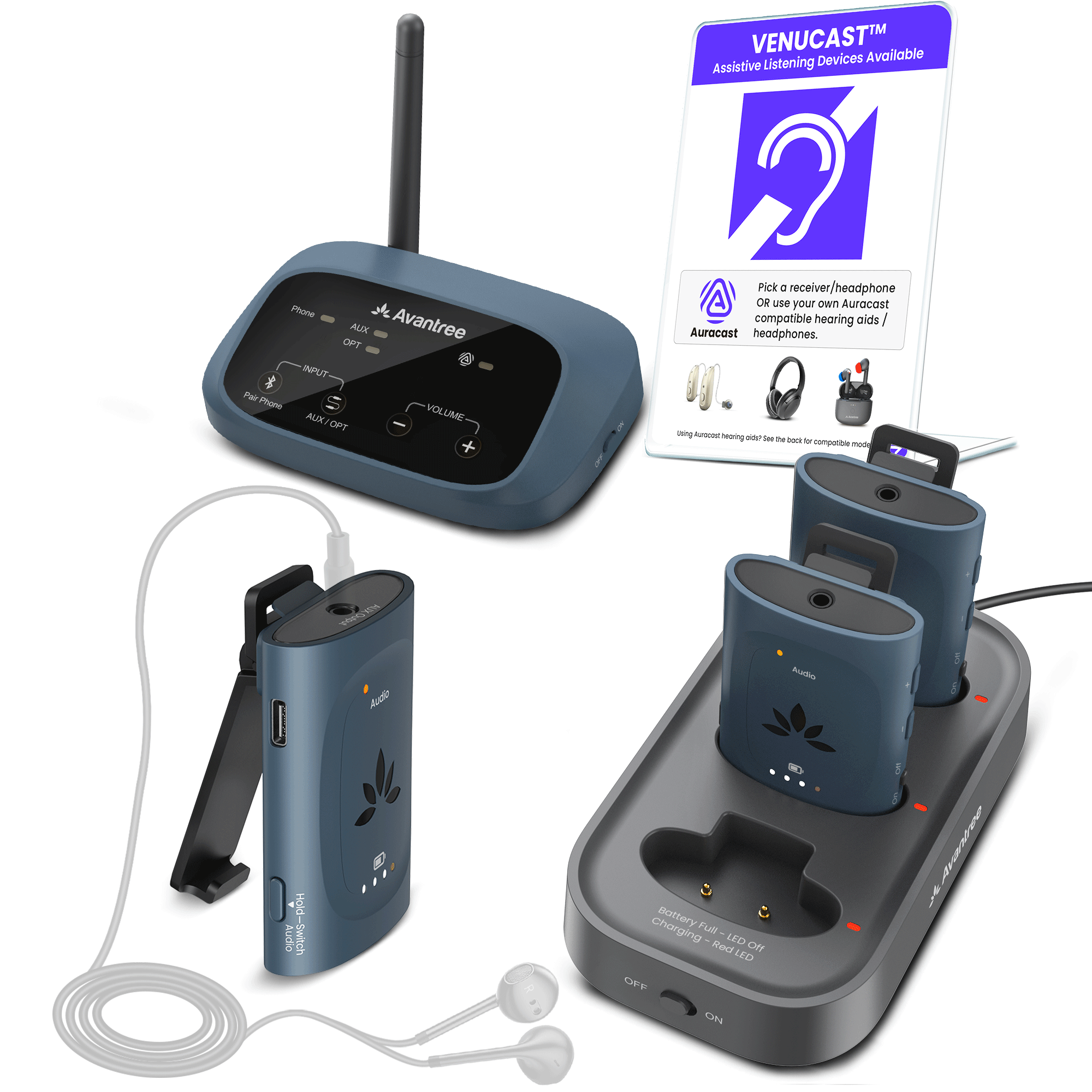 VENUCAST™  
Assistive Listening Devices Available  

Pick a receiver/headphone  
OR use your own Auracast compatible hearing aids / Auracast headphones.  

Avantree  
Phone AUX  
INPUT  
Pair Phone  
AUX/OPT  
VOLUME  
+  
-  

Auracast  

Using Auracast hearing aids? See the back for compatible mode.  

Audio  
Hold to Switch  

Battery Full - LED Off  
Charging - LED On  

OFF  
ON
