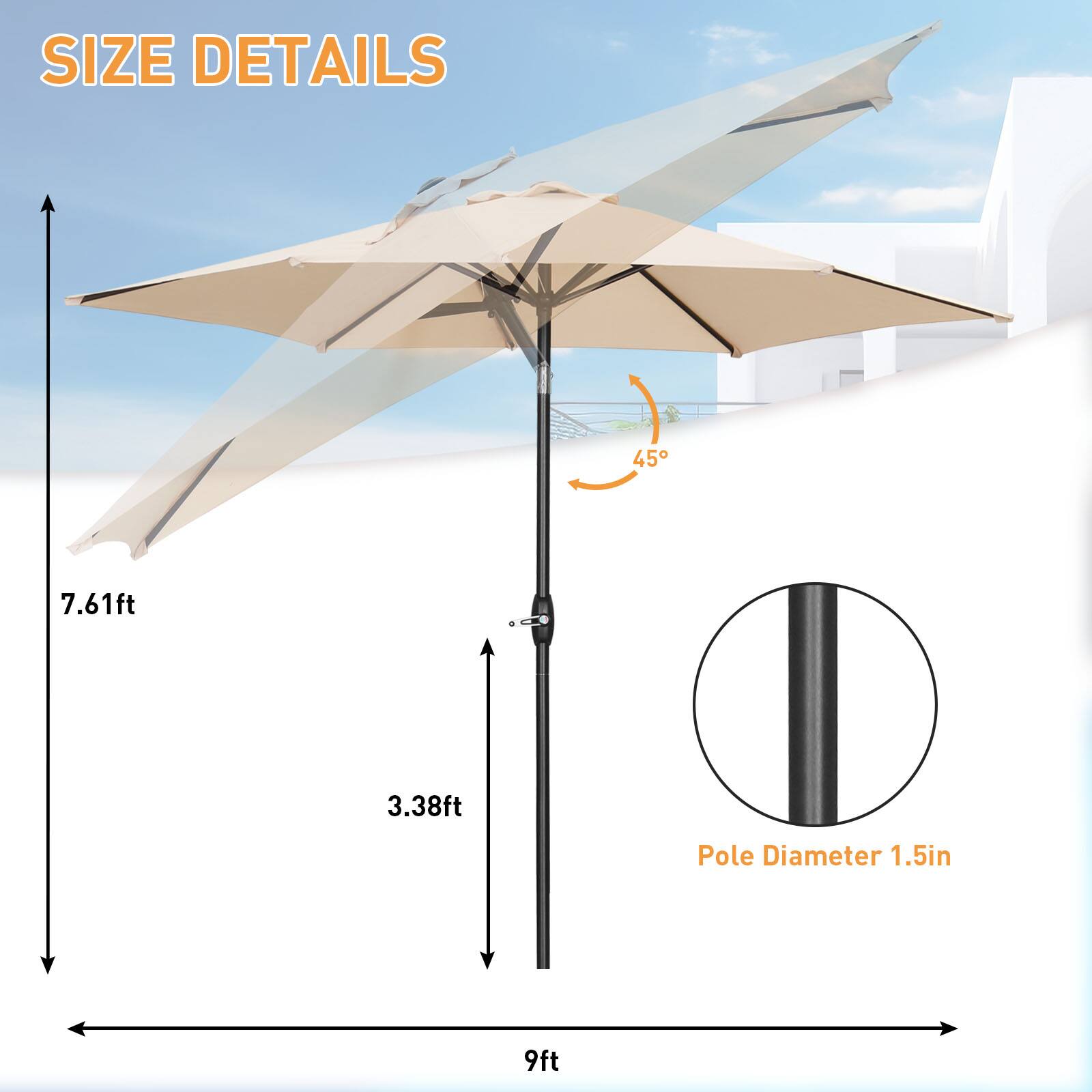 SIZE DETAILS  
45°  
7.61ft  
3.38ft  
Pole Diameter 1.5in  
9ft