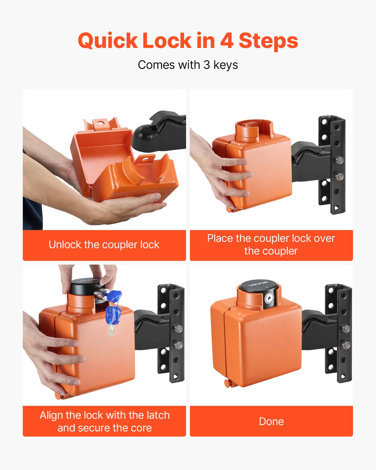 Quick Lock in 4 Steps  
Comes with 3 keys  

1. Unlock the coupler lock  
2. Place the coupler lock over the coupler  
3. Align the lock with the latch and secure the core  
4. Done
