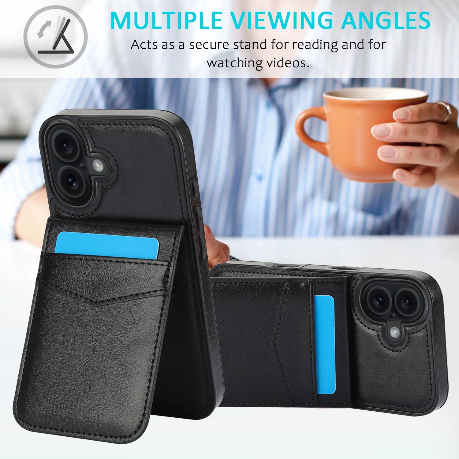 MULTIPLE VIEWING ANGLES  
Acts as a secure stand for reading and for watching videos.