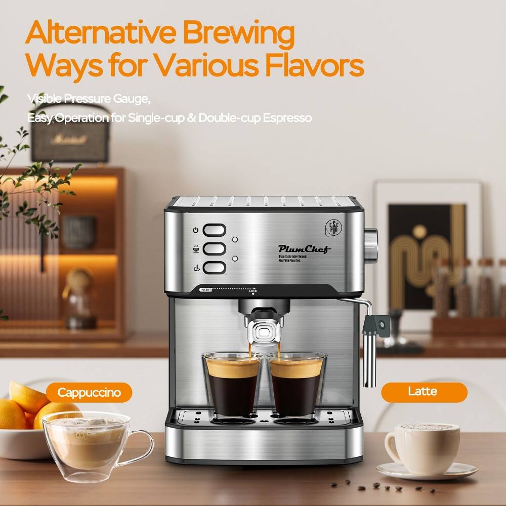 Alternative Brewing Ways for Various Flavors  
Visible Pressure Gauge, Easy Operation for Single-cup & Double-cup Espresso  
Plum Chef  
Cappuccino  
Latte