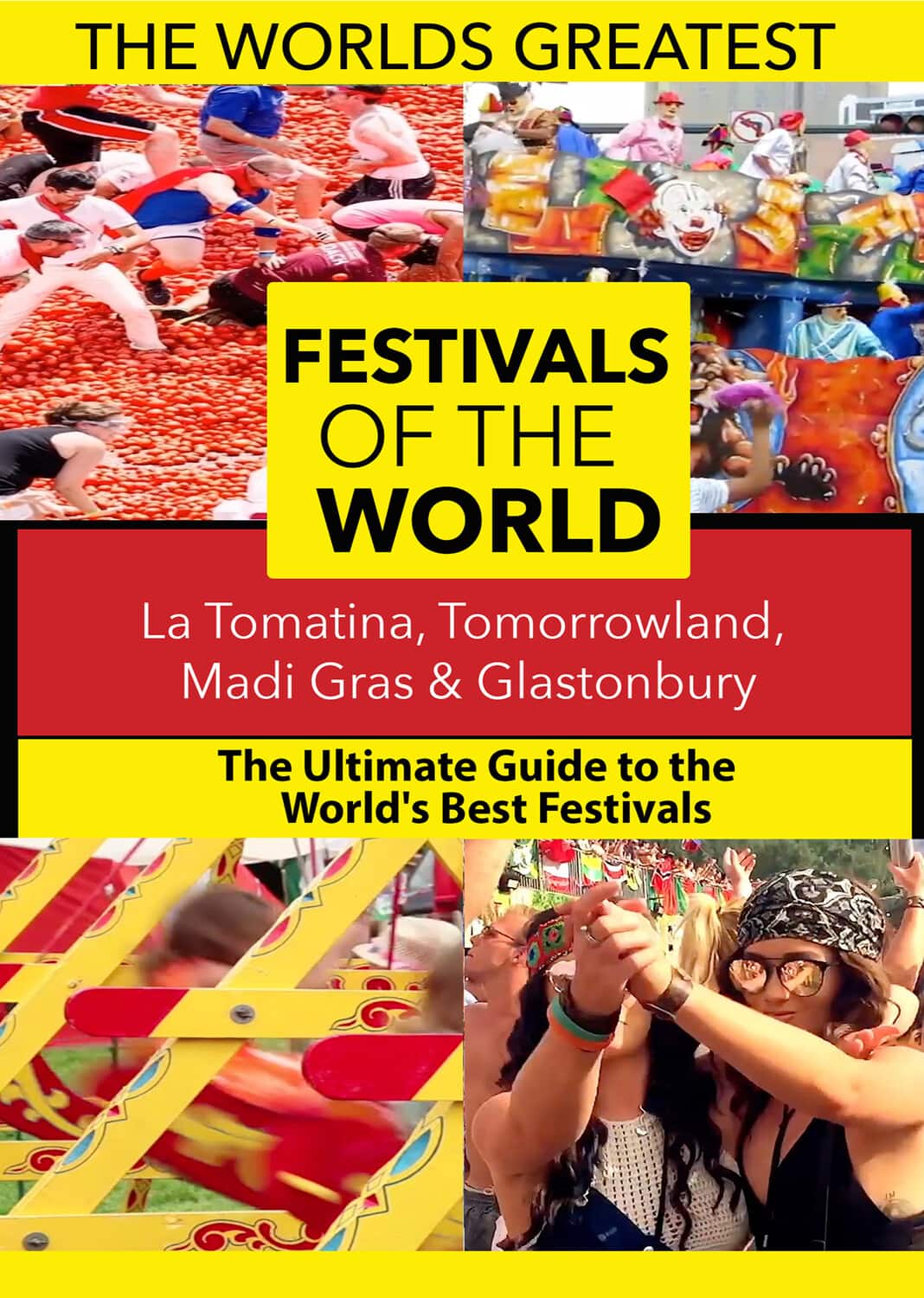 The World's Best Festivals: La Tomatina, Tomorrowland, Madi Gras & Glastonbury   - DVD price history on PriceWatchPro
