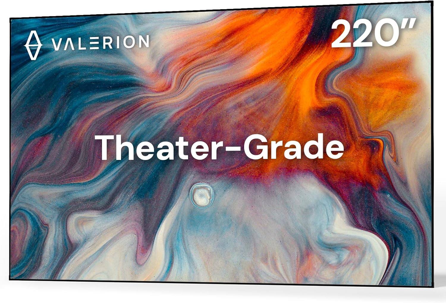 VALERION
220"
Theater-Grade