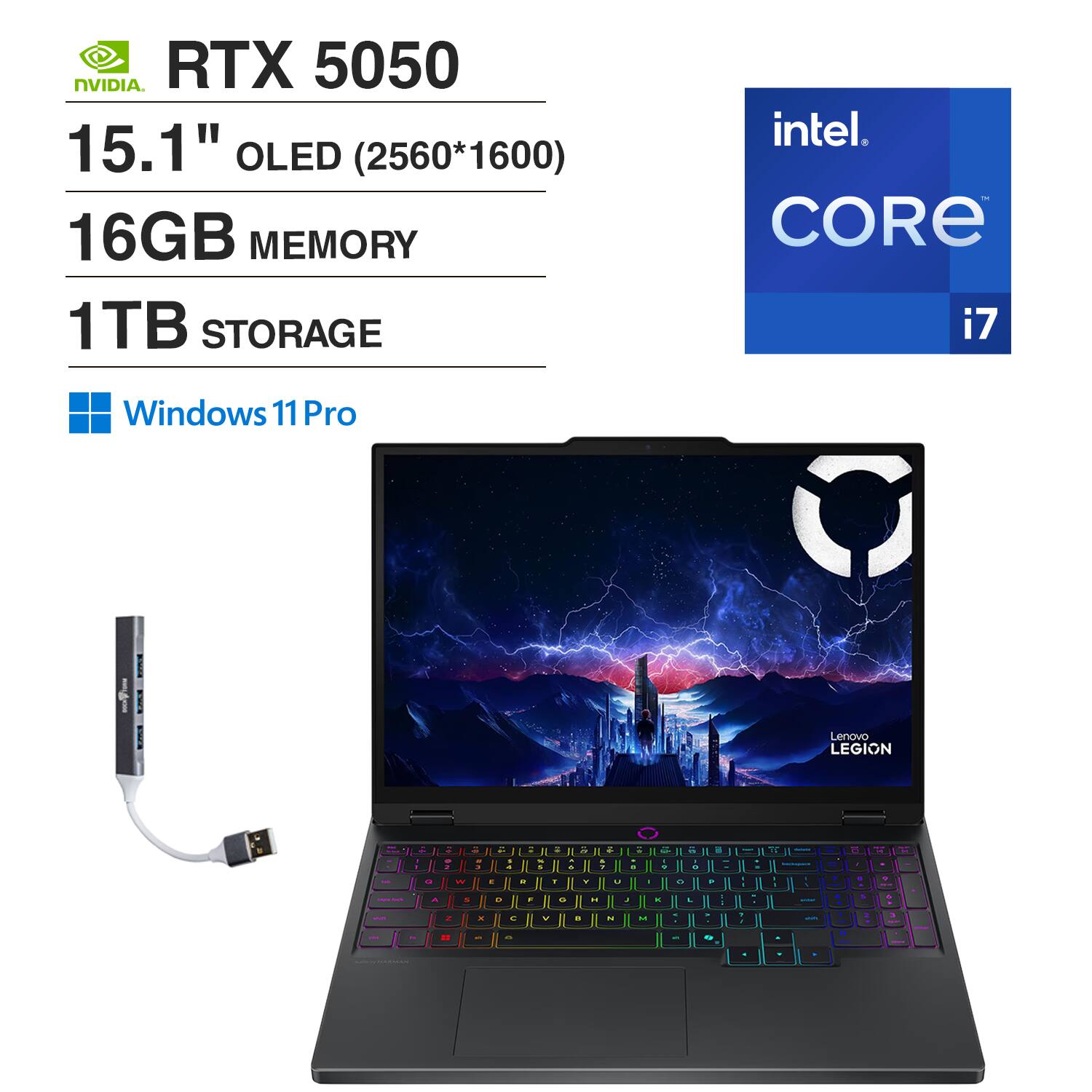 NVIDIA RTX 5050  
15.1" OLED (2560*1600)  
16GB MEMORY  
1TB STORAGE  
intel CORE i7  
Windows 11 Pro  
Lenovo LEGION