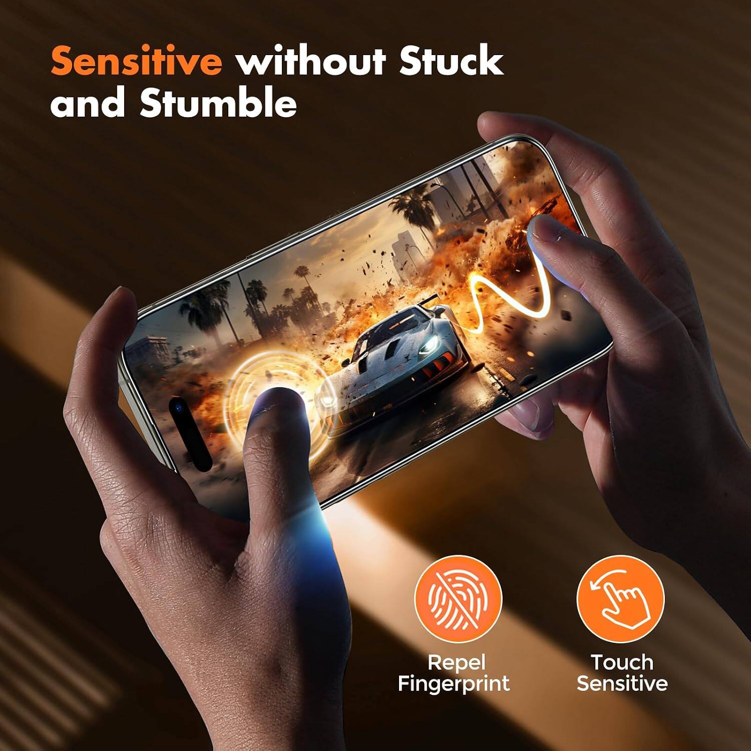 Sensitive without Stuck and Stumble

Repel Fingerprint

Touch Sensitive