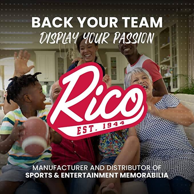 BACK YOUR TEAM  
DISPLAY YOUR PASSION  

Rico  
EST. 1944  

MANUFACTURER AND DISTRIBUTOR OF  
SPORTS & ENTERTAINMENT MEMORABILIA