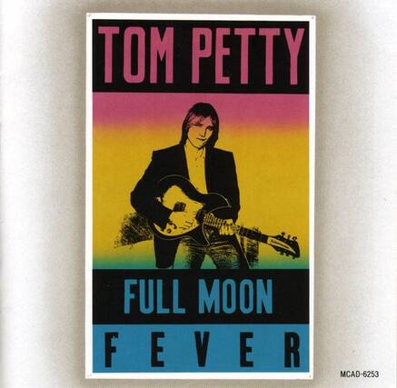 TOM PETTY
FULL MOON
FEVER
MCAD-6253