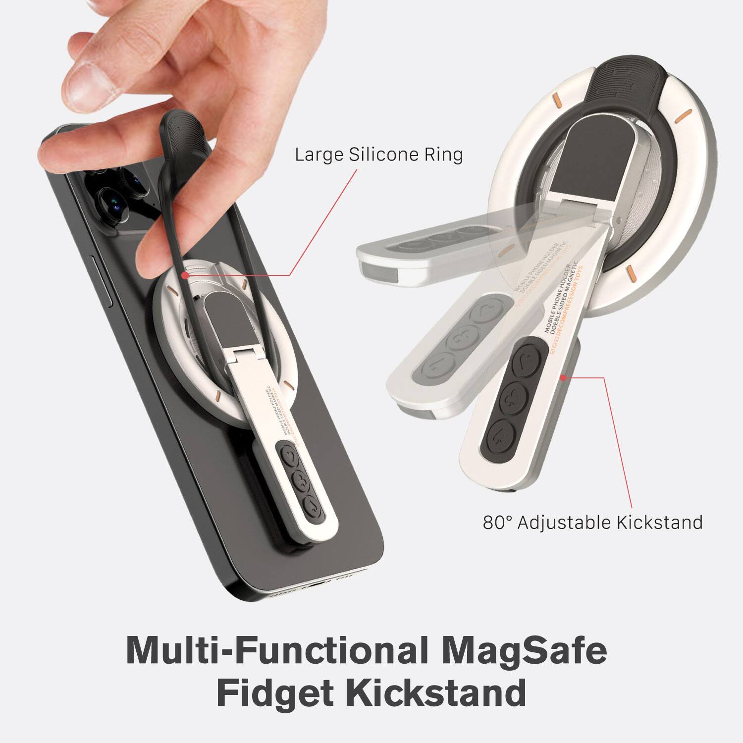 Large Silicone Ring

80° Adjustable Kickstand

Multi-Functional MagSafe Fidget Kickstand
