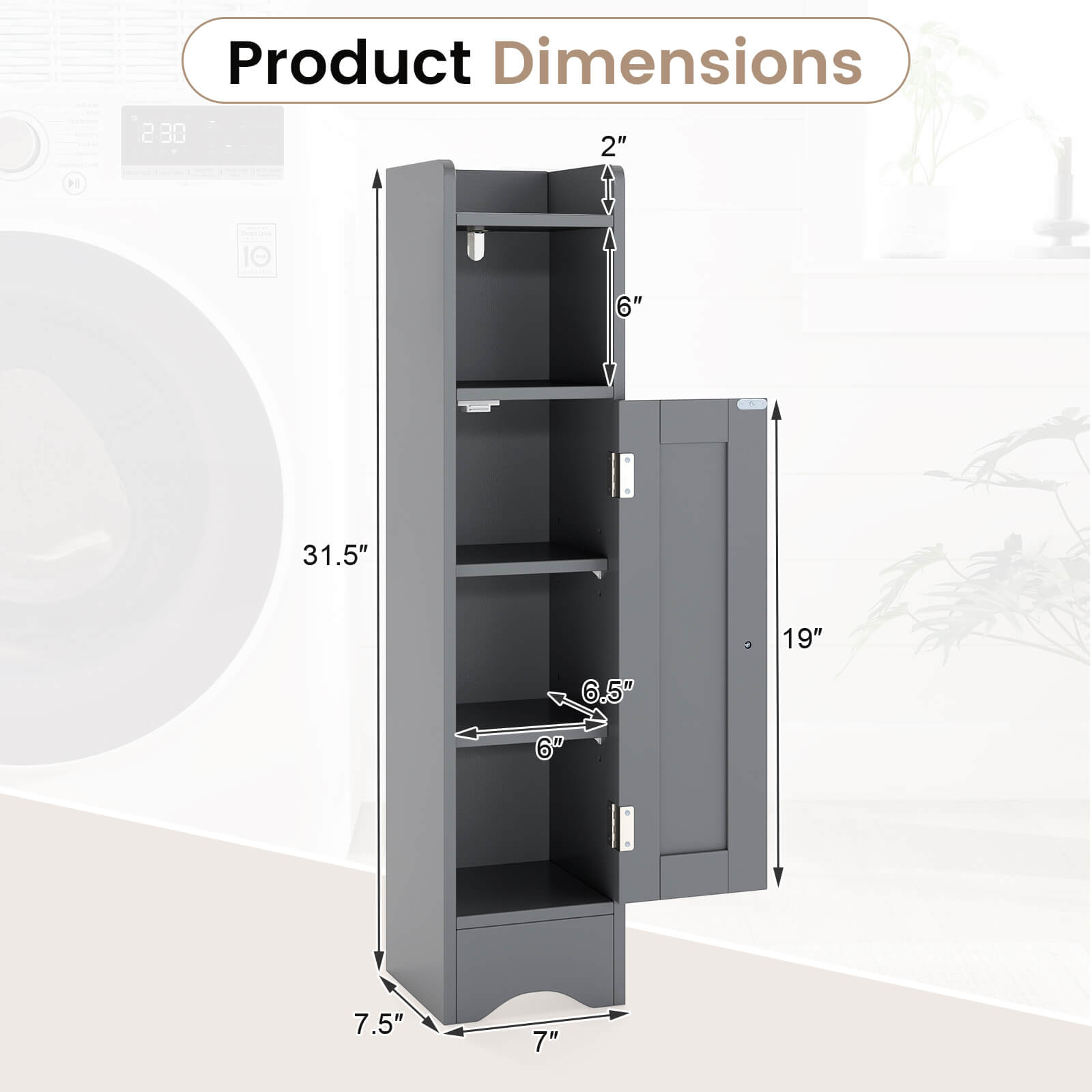Product Dimensions

- Height: 31.5"
- Width: 19"
- Depth: 7"
- Shelf 1: 6.5" (from top)
- Shelf 2: 6" (from top)
- Shelf 3: 7.5" (from bottom)
- Door Height: 19"
- Door Width: 6"
- Door Thickness: 2"