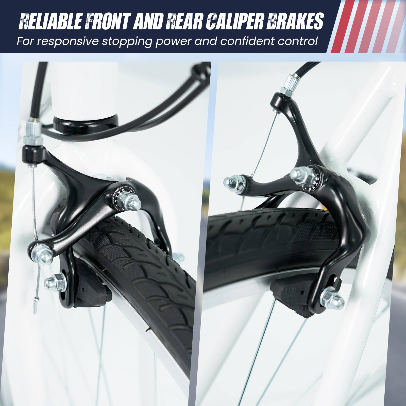 RELIABLE FRONT AND REAR CALIPER BRAKES  
For responsive stopping power and confident control