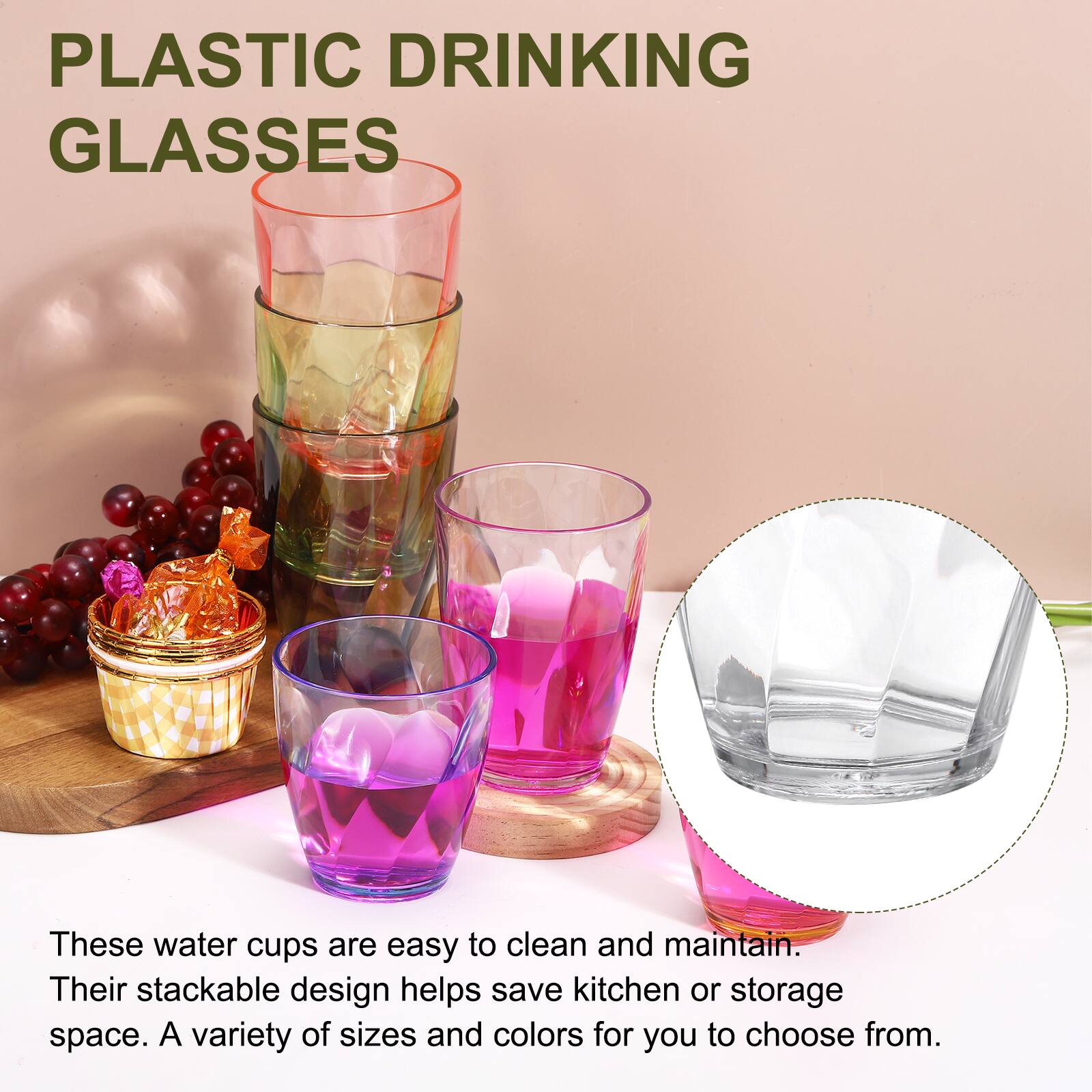 PLASTIC DRINKING GLASSES

These water cups are easy to clean and maintain. Their stackable design helps save kitchen or storage space. A variety of sizes and colors for you to choose from.