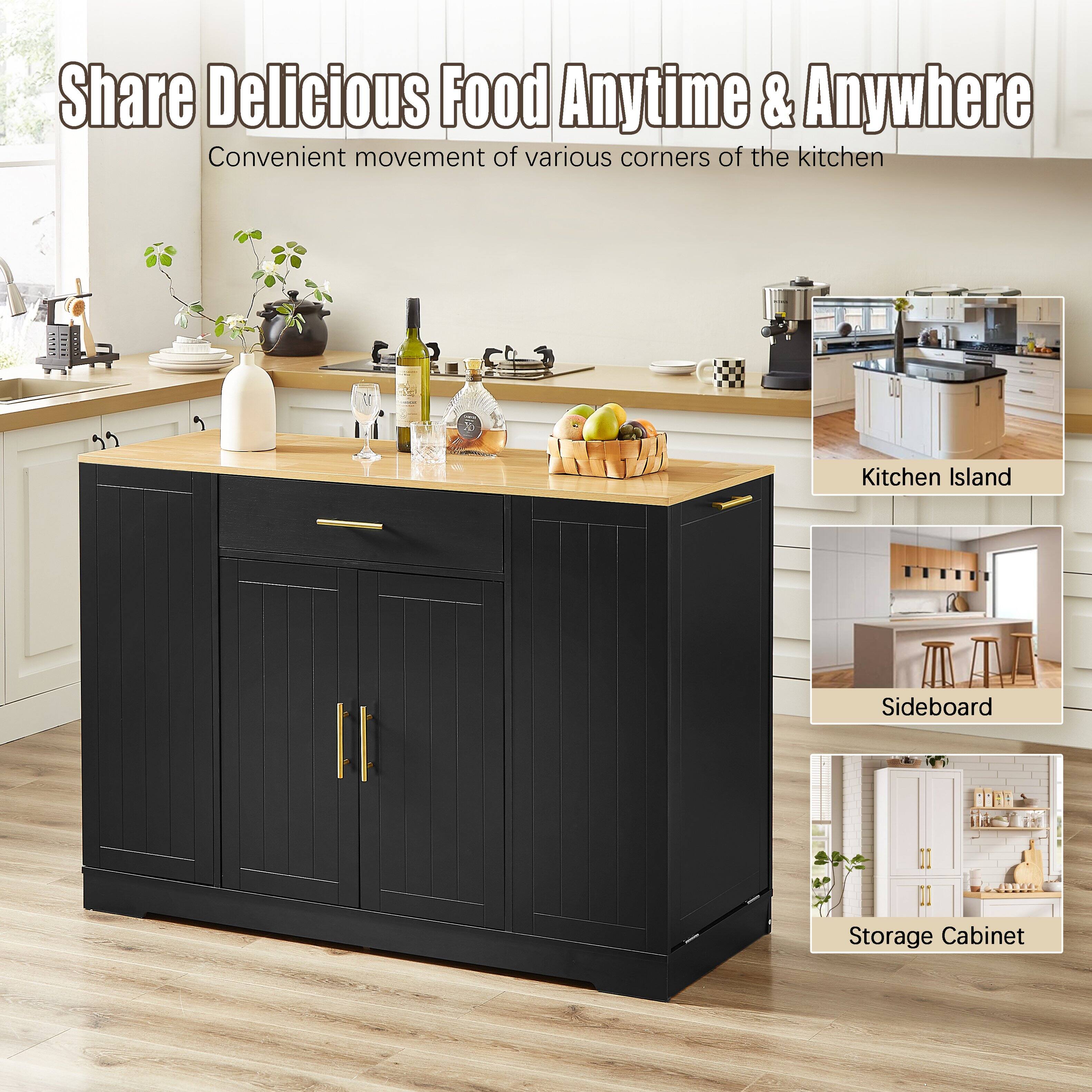 Share Delicious Food Anytime & Anywhere  
Convenient movement of various corners of the kitchen  

Kitchen Island  
Sideboard  
Storage Cabinet