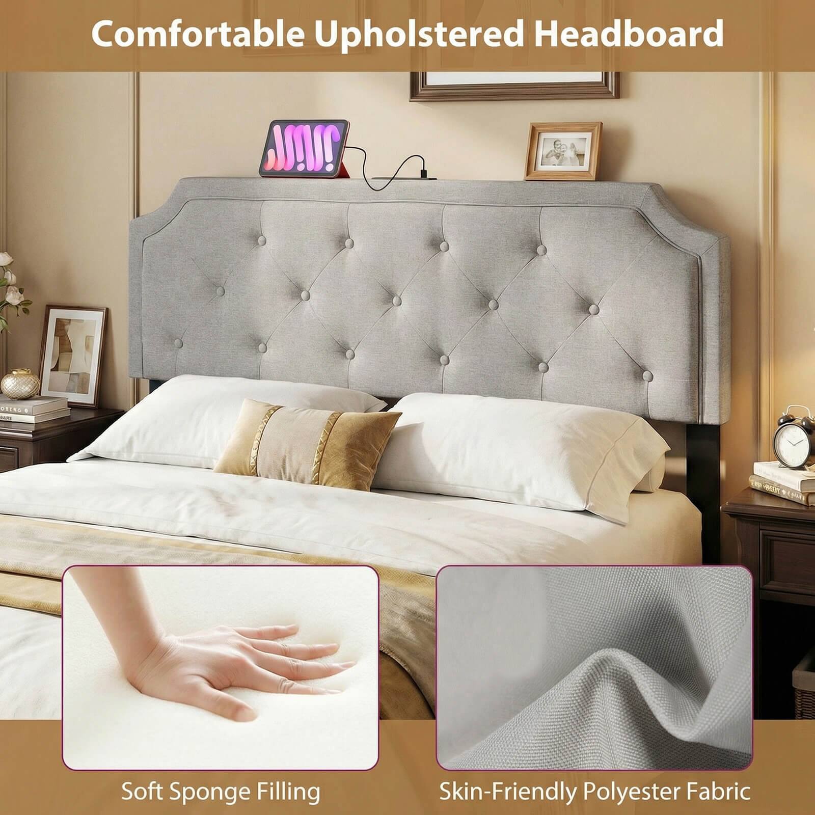 Comfortable Upholstered Headboard

Soft Sponge Filling

Skin-Friendly Polyester Fabric