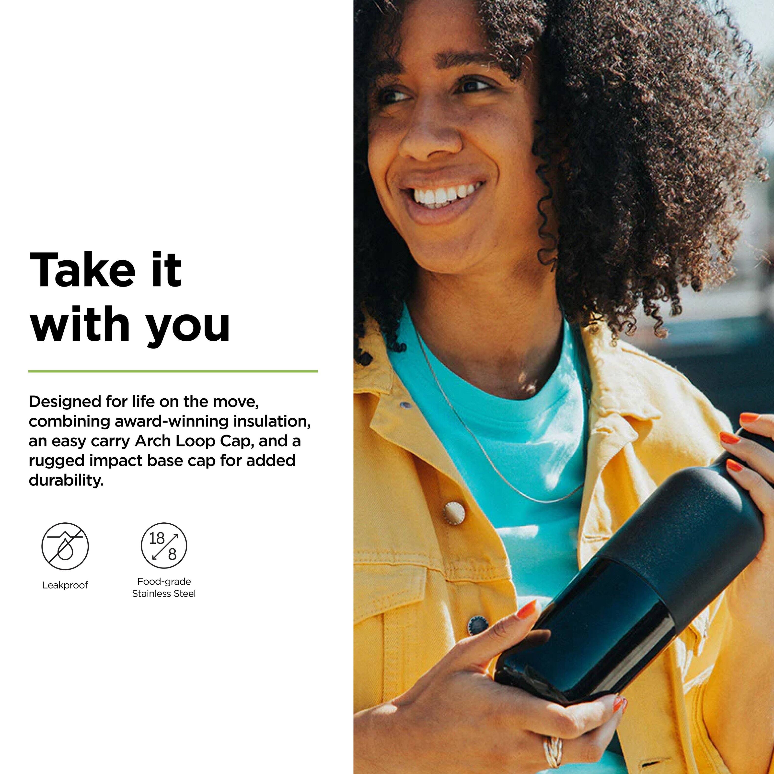 Take it with you

Designed for life on the move, combining award-winning insulation, an easy carry Arch Loop Cap, and a rugged impact base cap for added durability.

- Leakproof
- 18/8 Food-grade Stainless Steel