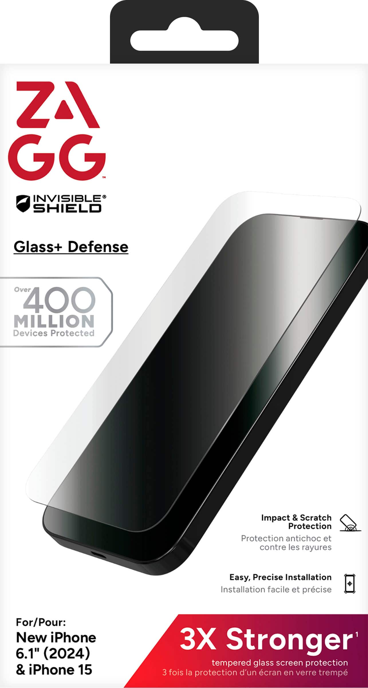 ZAGG - INVISIBLE SHIELD Glass+ Defense Over 400 MILLION Devices Protected Impact & Scratch Protection Protection antichoc et contre les rayures Easy, Precise Installation Installation facile et prcise For/Pour: New iPhone 6.1" (2024) & iPhone 15 3X Stronger tempered glass screen protection 3 fois la protection d'un cran en verre tremp