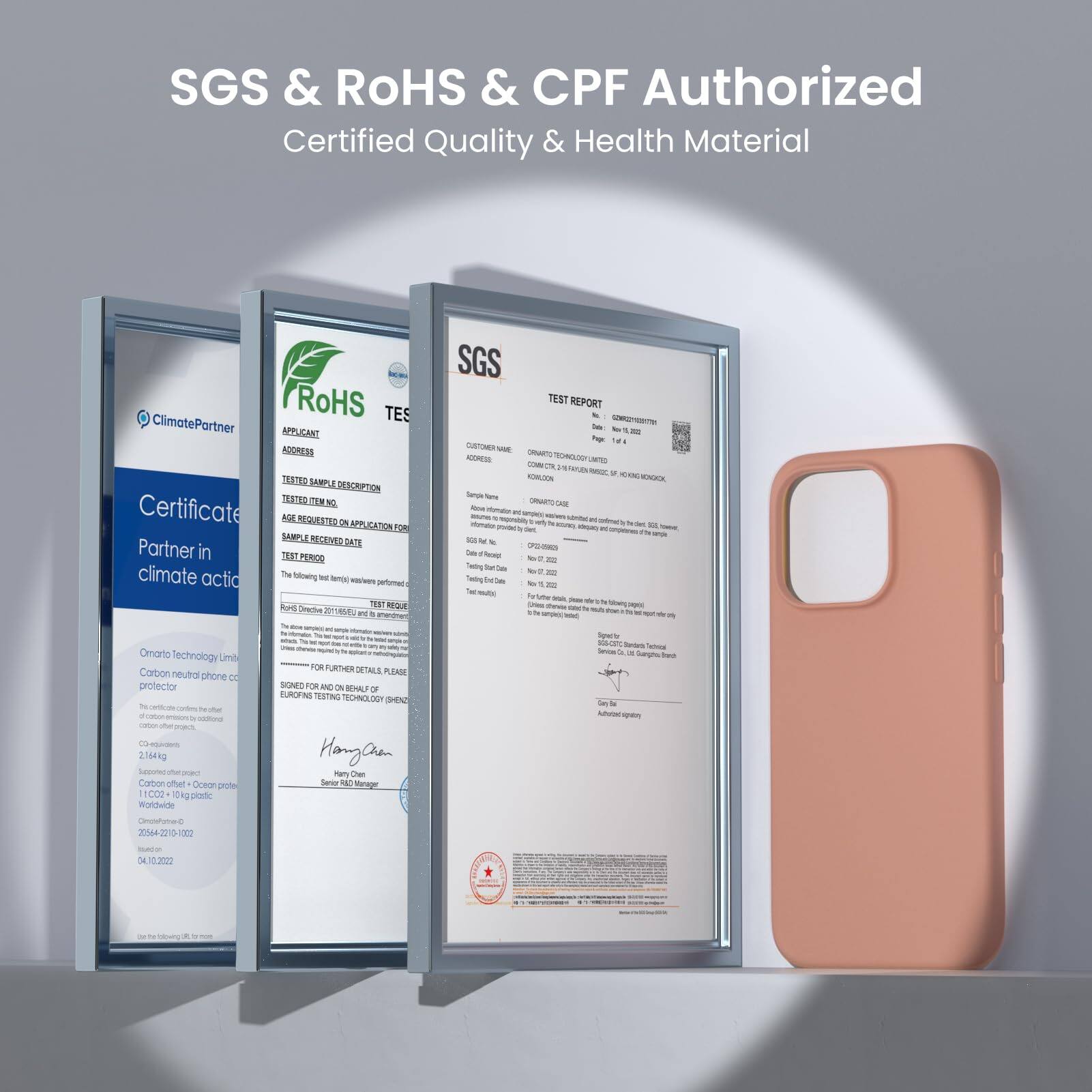 SGS & RoHS & CPF Authorized
Certified Quality & Health Material

ClimatePartner
Certificate
Partner in climate action
Omnarte technology Limited
Carbon neutral phone case protector
2164g
11002

SGS
TEST REPORT

Hang Clean

SGS
TEST REPORT